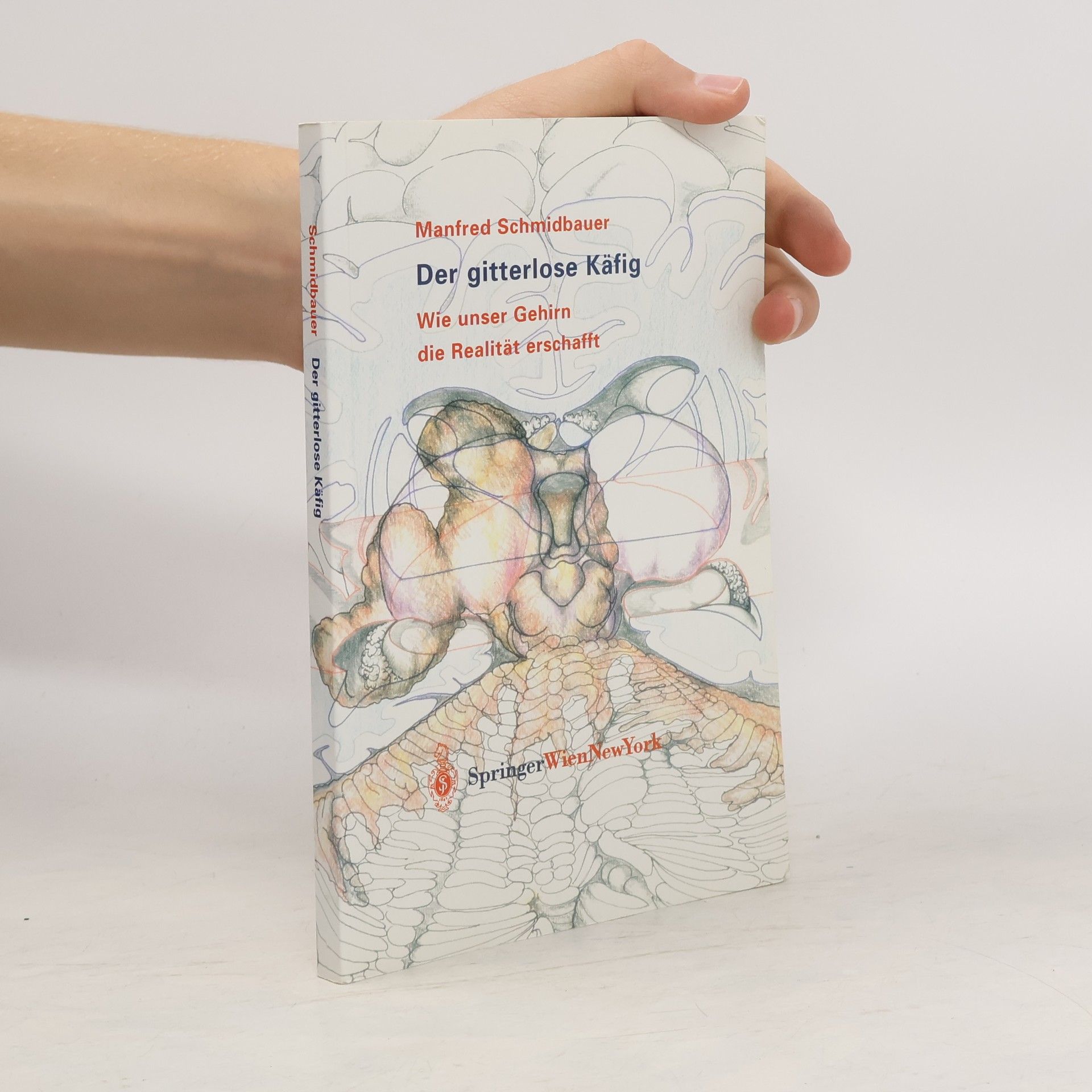 Manfred Schmidbauer Der gitterlose Käfig