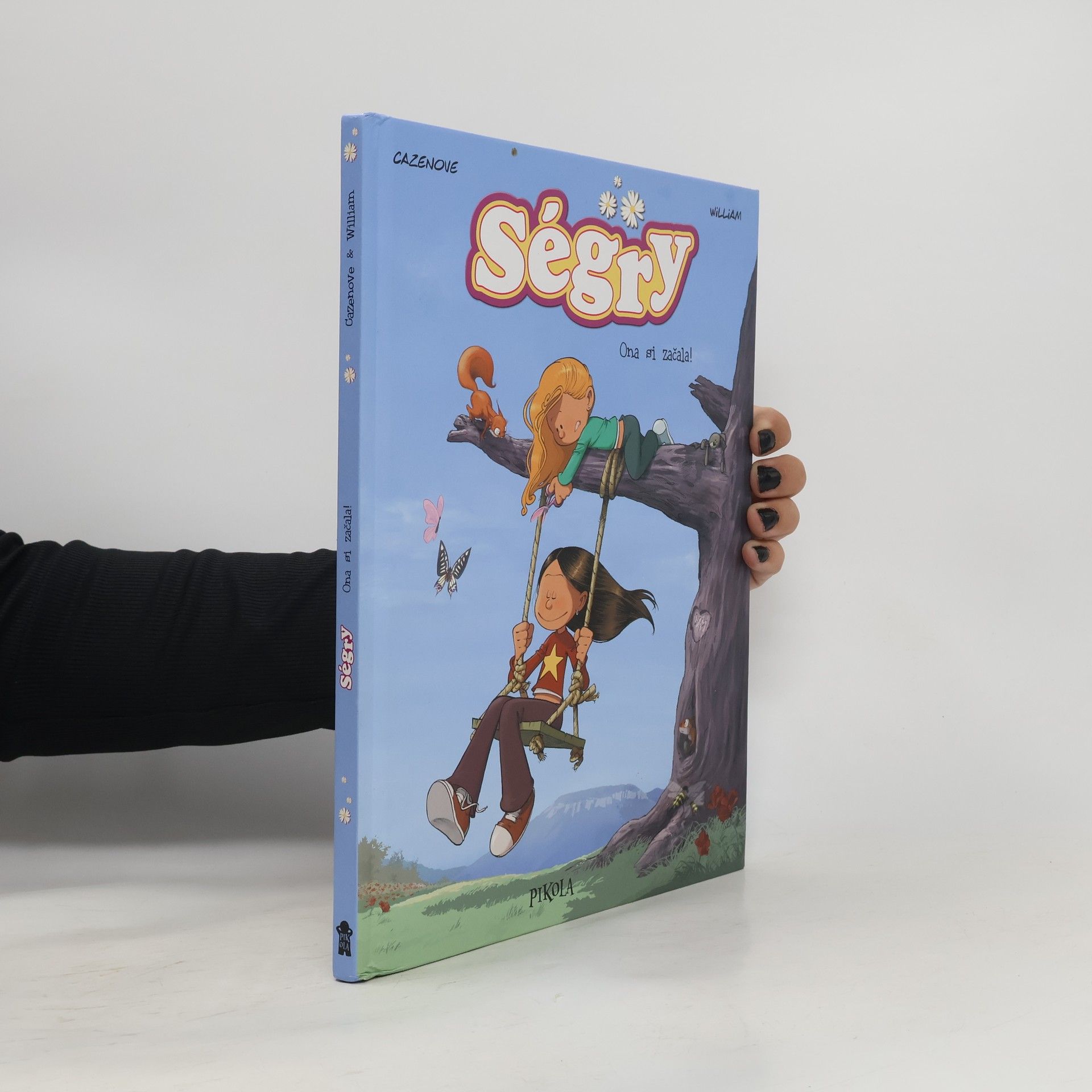 Ségry. Ona si začala!