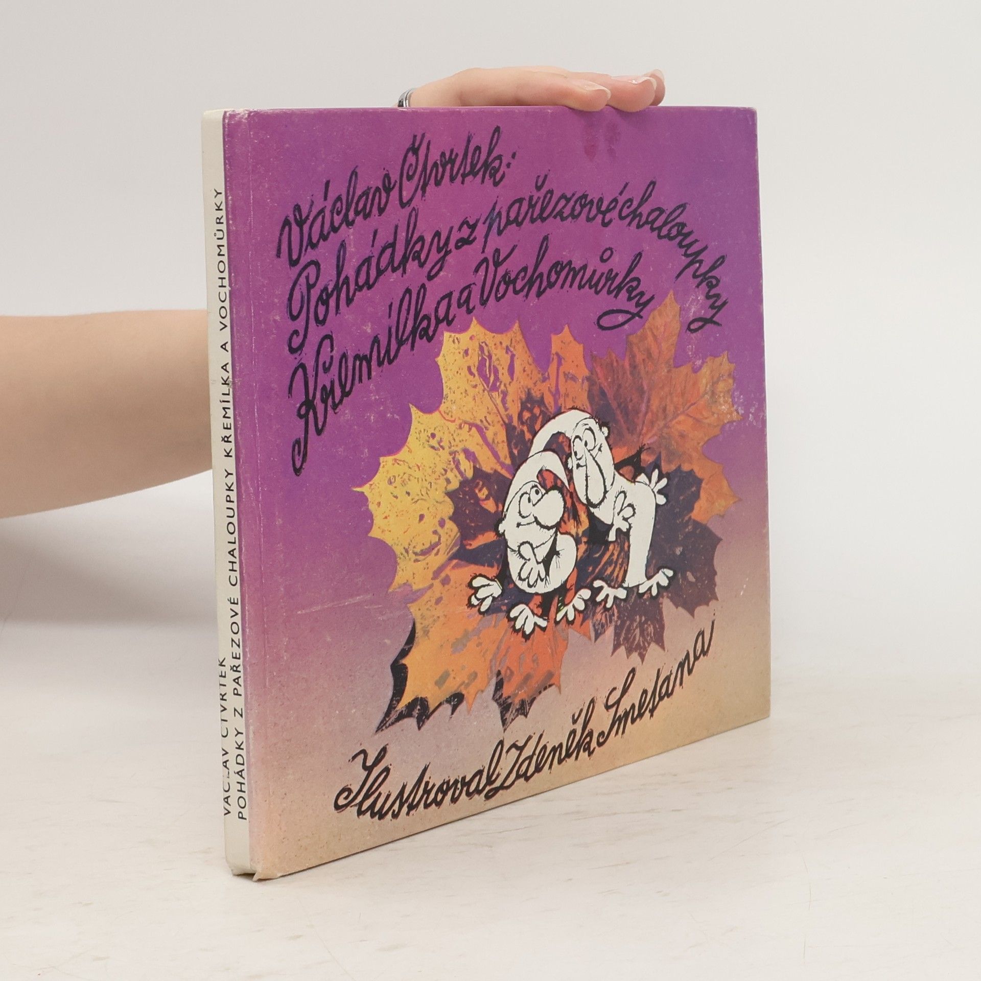 Zdeněk Smetana Pohádky z pařezové chaloupky Křemílka a Vochomůrky