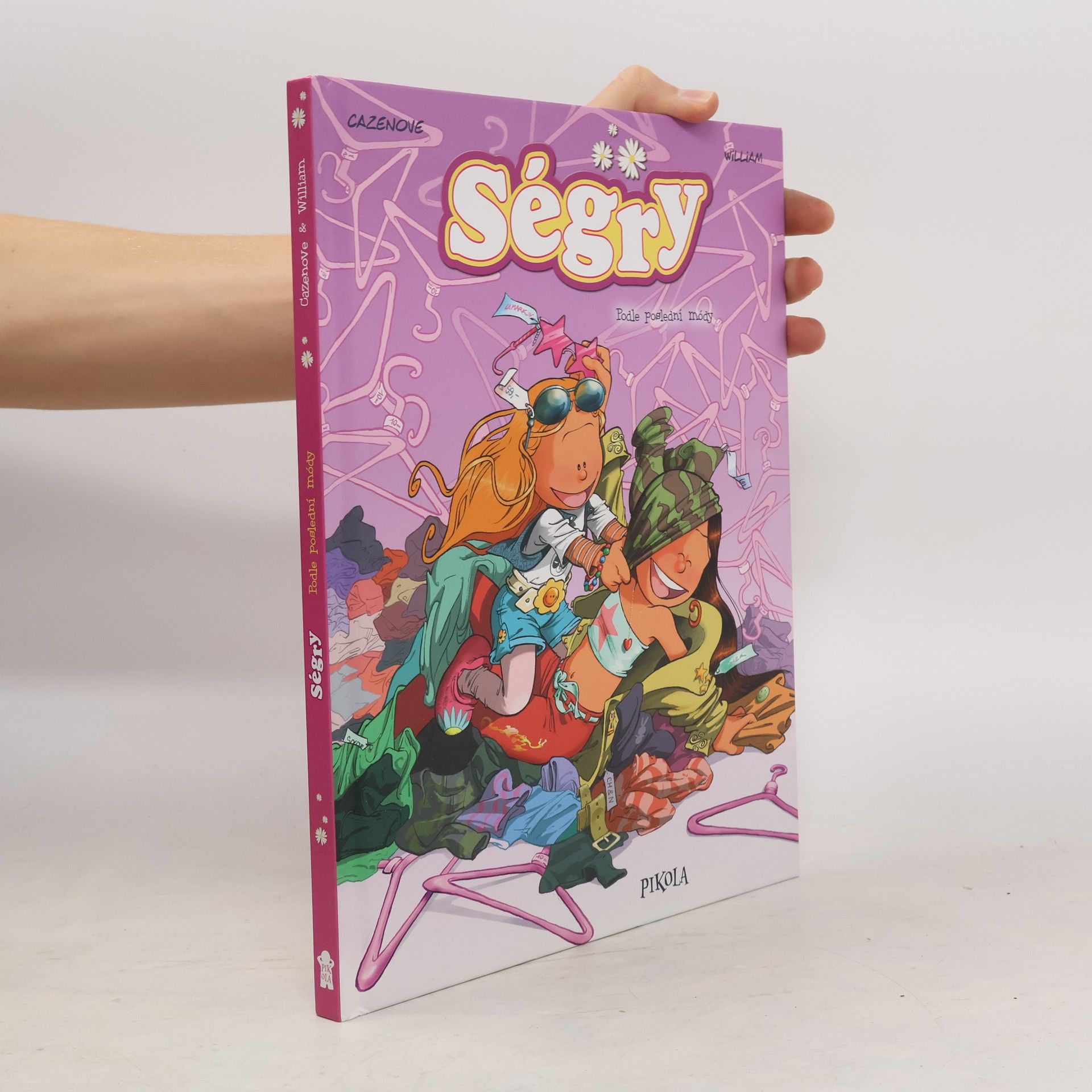 Ségry. Podle poslední módy