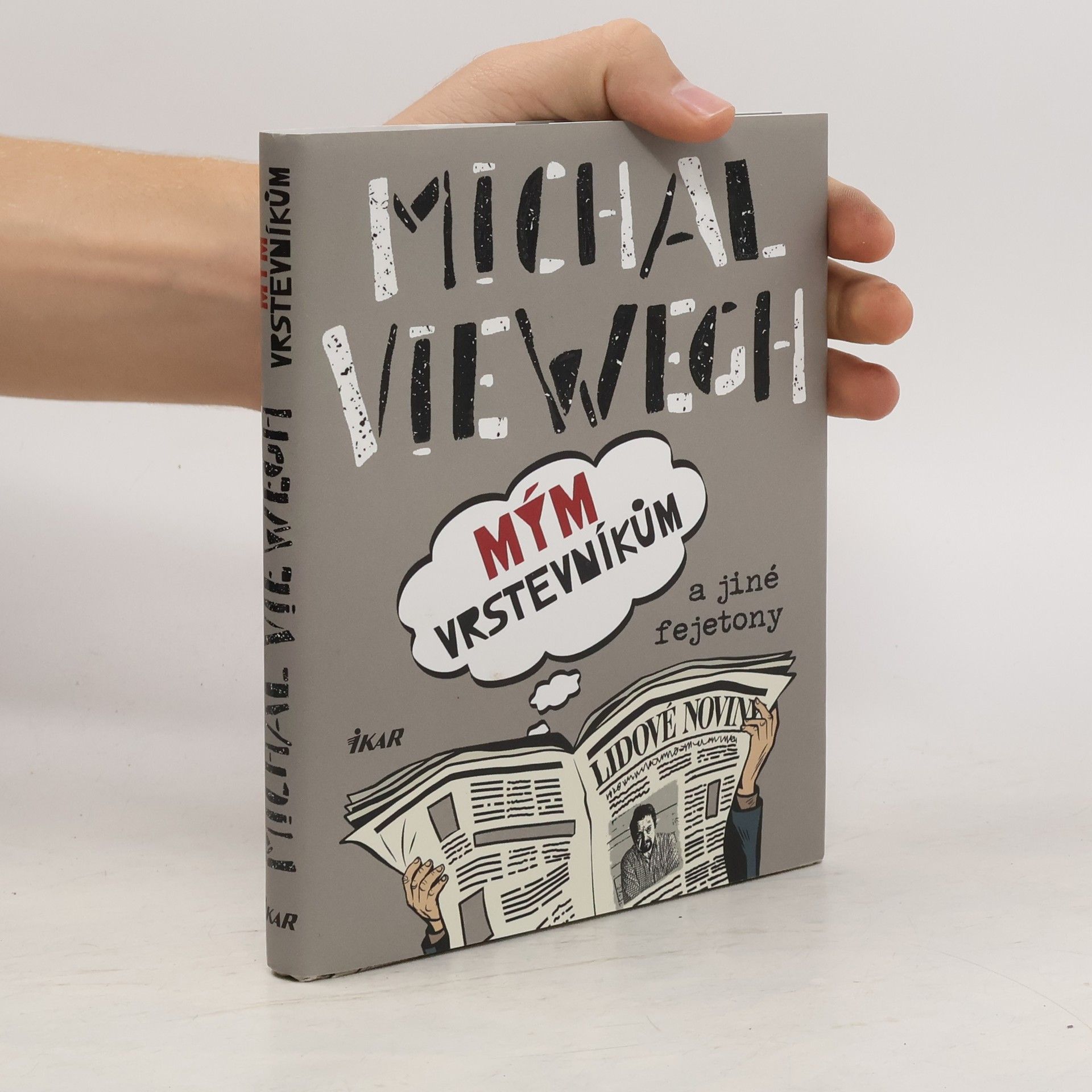 Michal Viewegh Mým vrstevníkům a jiné fejetony