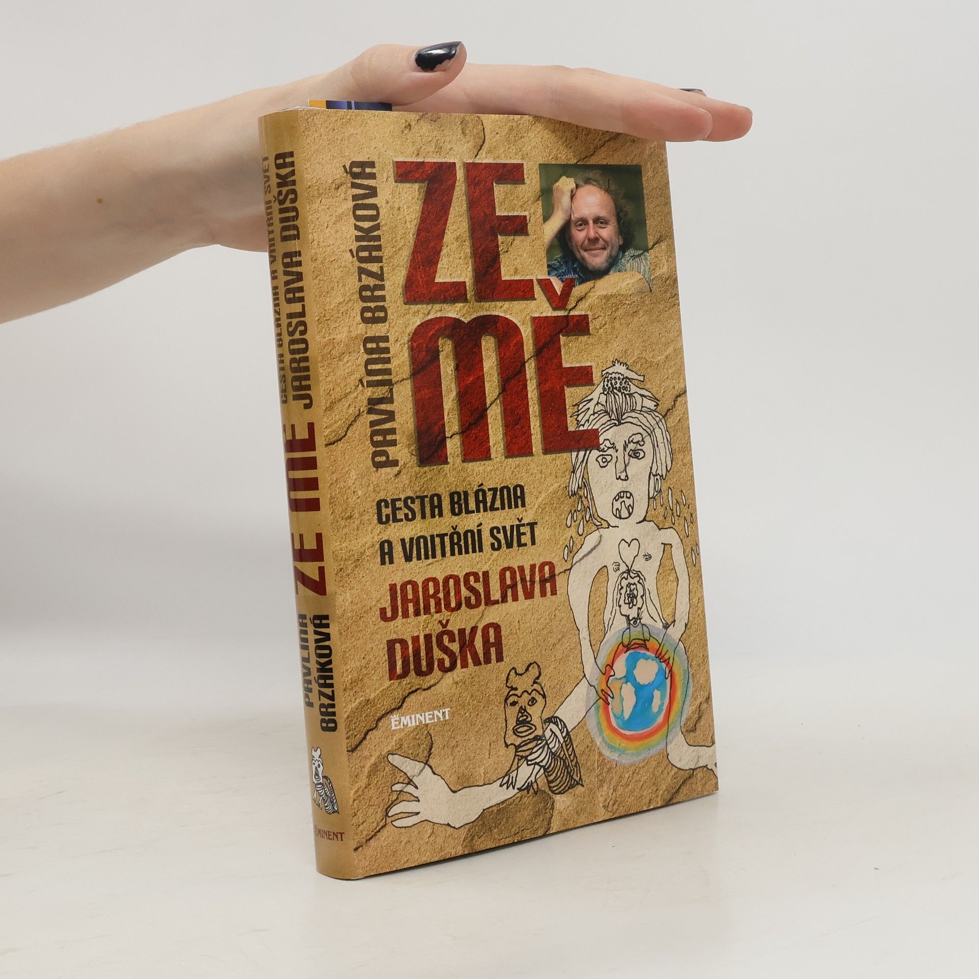 Jaroslav Dušek Ze mě. Cesta Blázna a vnitřní svět Jaroslava Duška