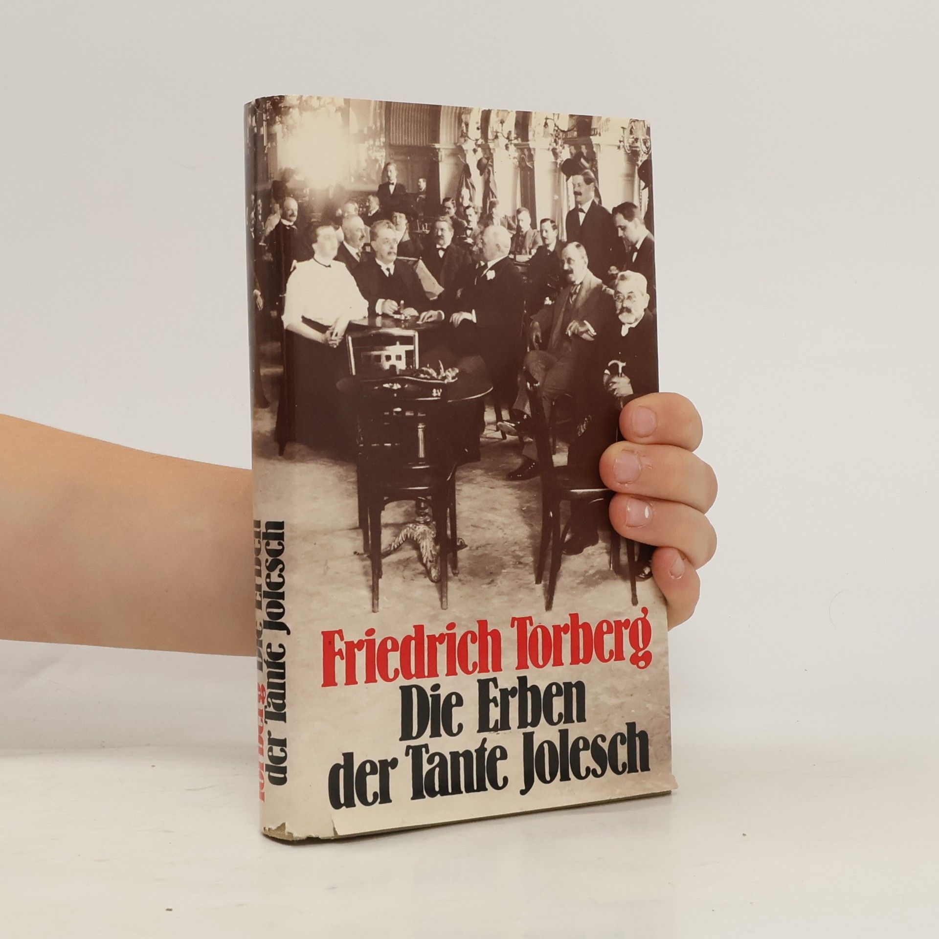 Friedrich Torberg Die Erben der Tante Jolesch