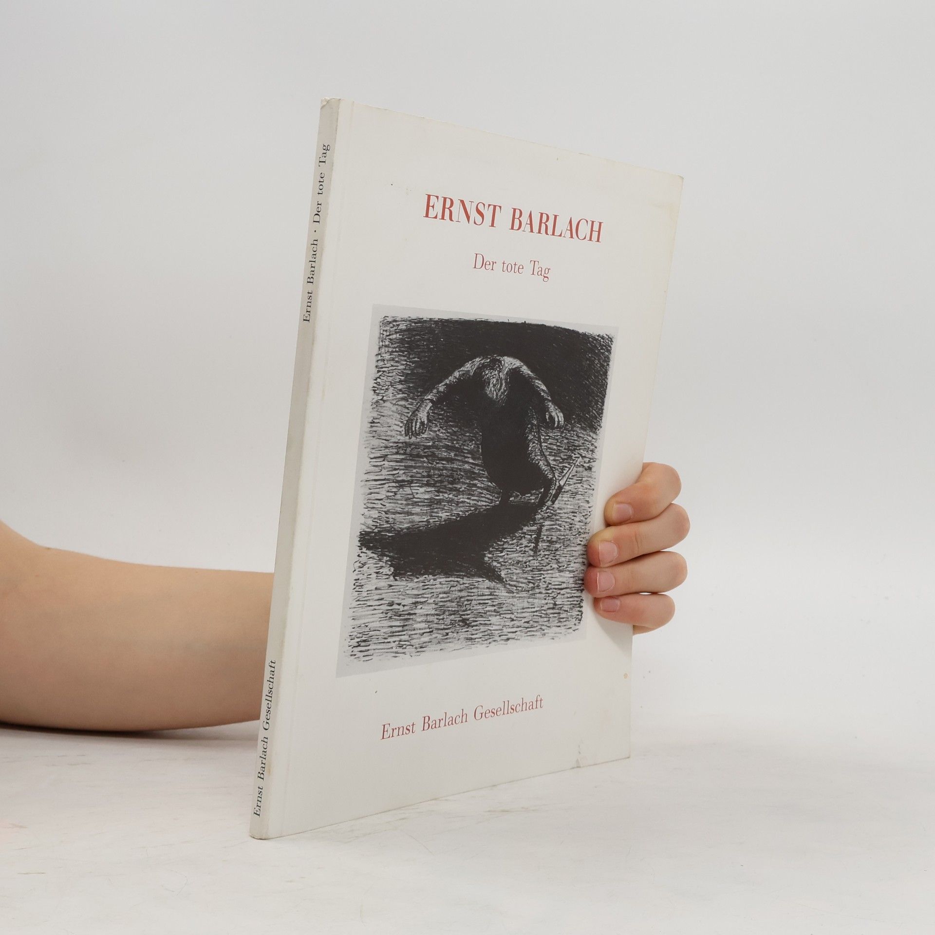 Anneliese Krüger Ernst Barlach, der tote Tag