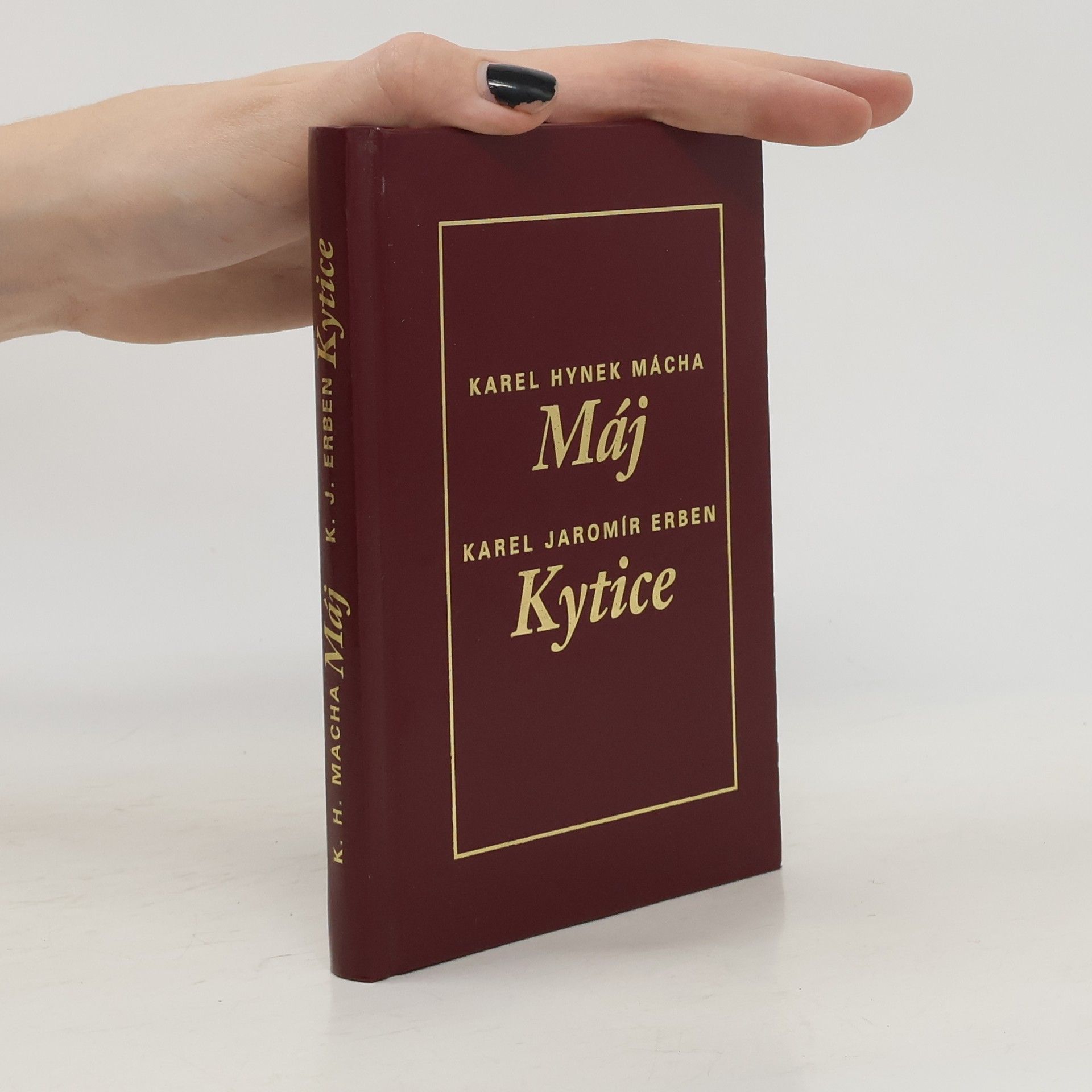 Karel Hynek Mácha To nejlepší z poezie 19. století: Máj, Kytice