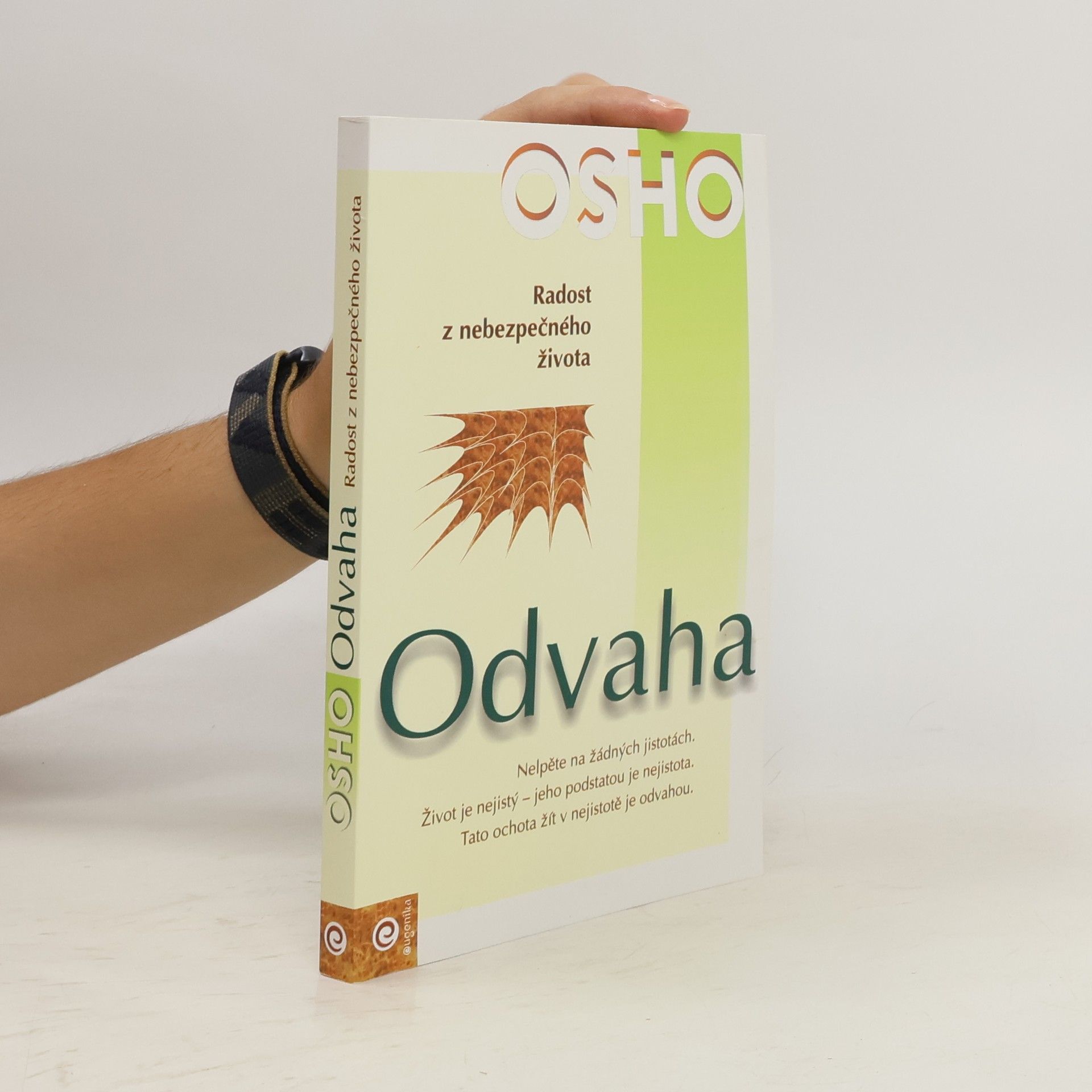 Ošó Odvaha. Radost z nebezpečného života