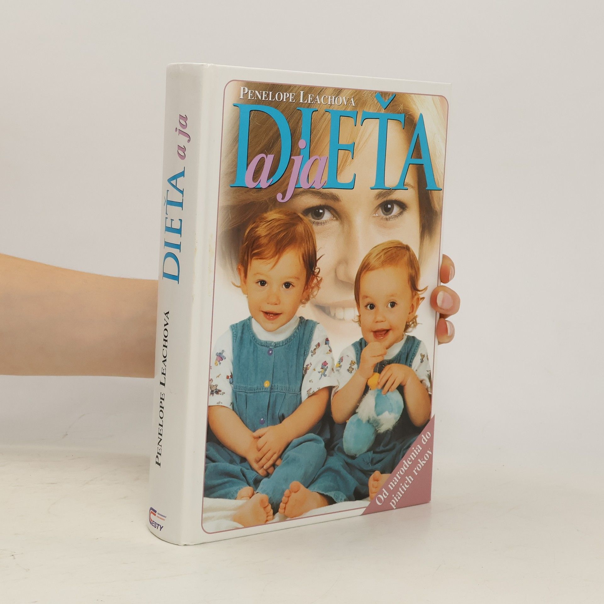 Penelope Leach Dieťa a ja