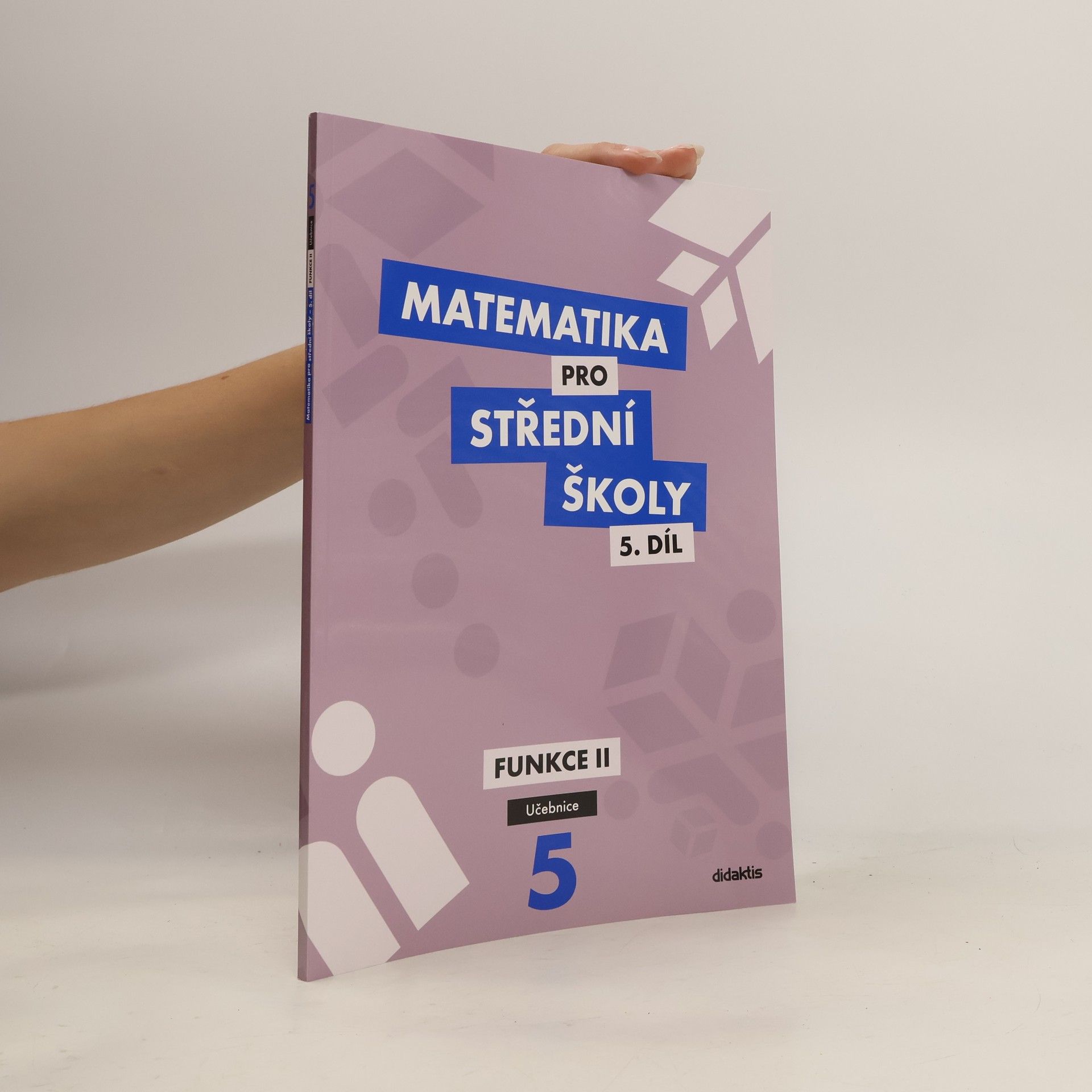 Matematika pro střední školy. 5. díl, Funkce II