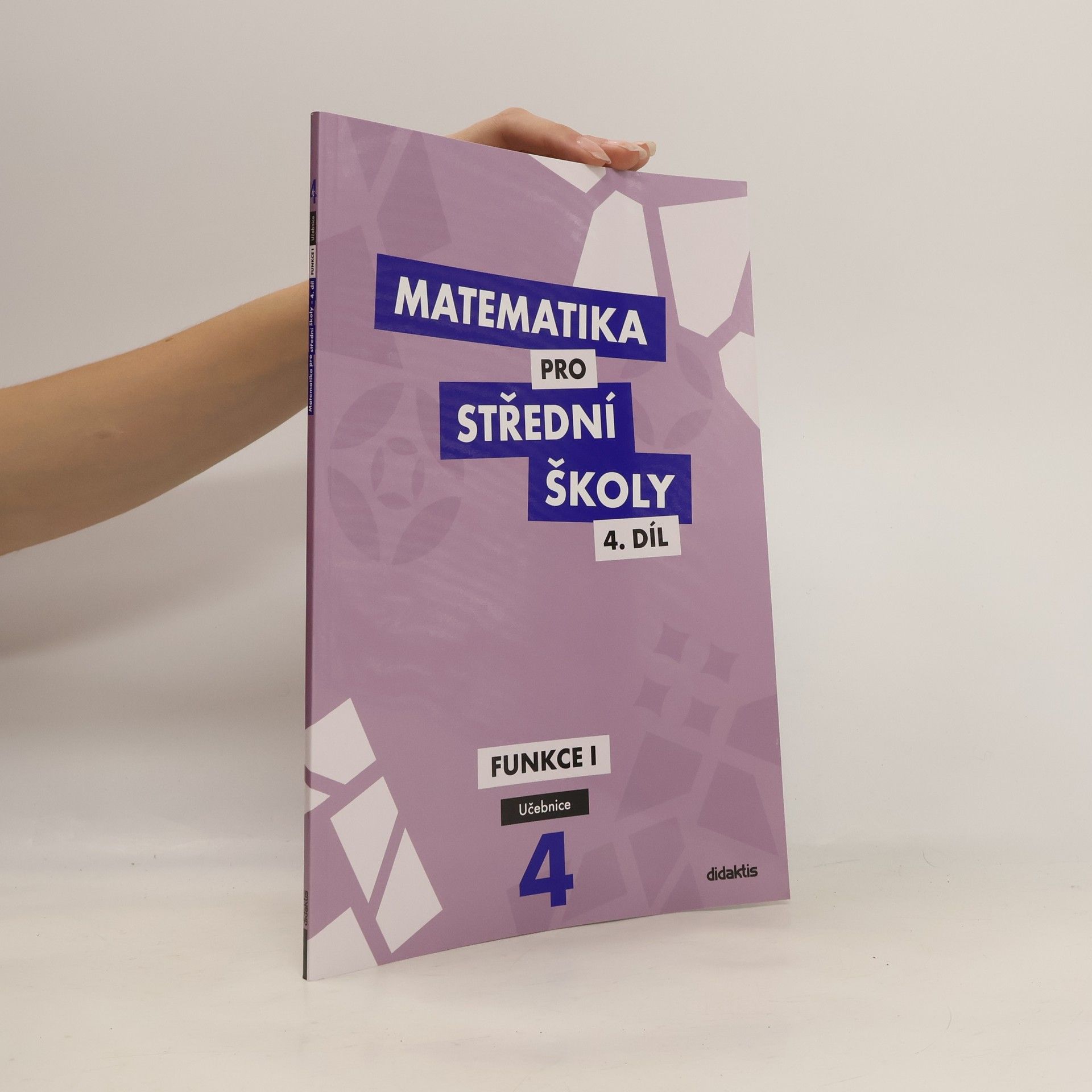 Matematika pro střední školy. 4. díl, Funkce I