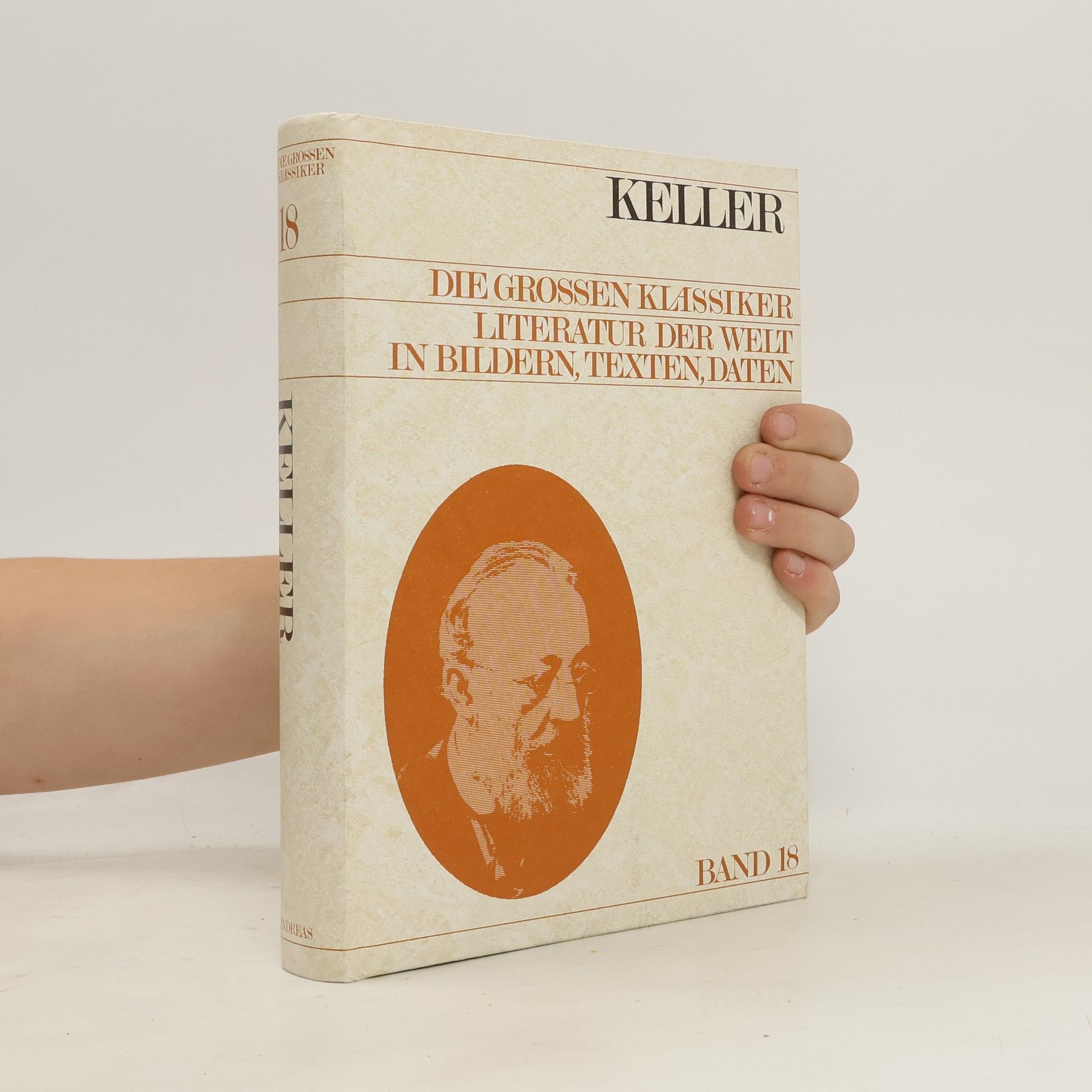 Collectif d'auteurs Die Grossen Klassiker Literatur der Welt in Bildern, Texten, Daten. Band 18