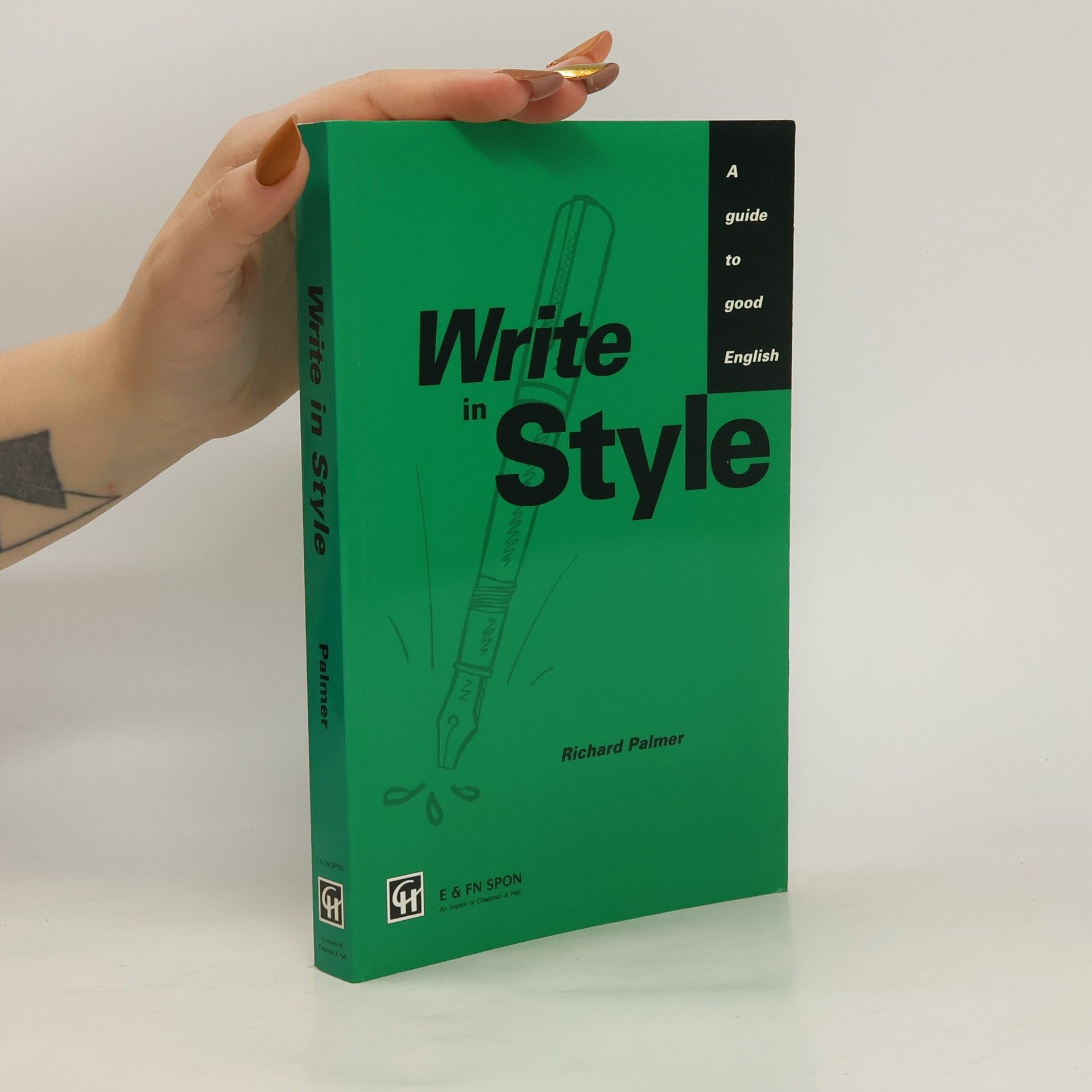 Richard Palmer Write in style : a guide to good english