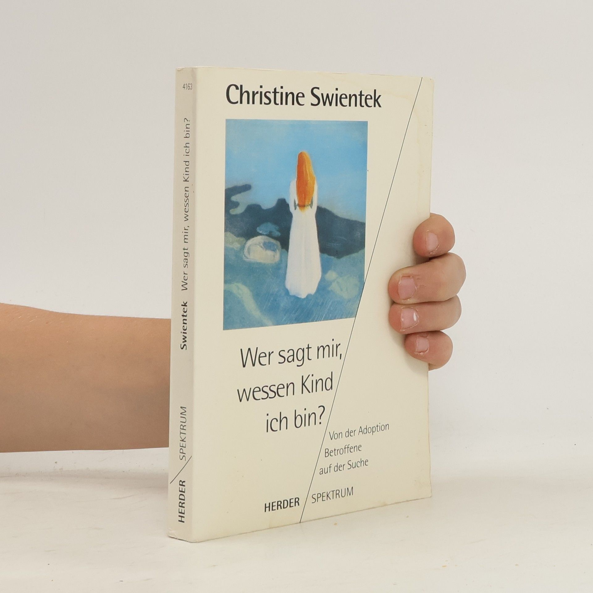 Wer sagt mir, wessen Kind ich bin?