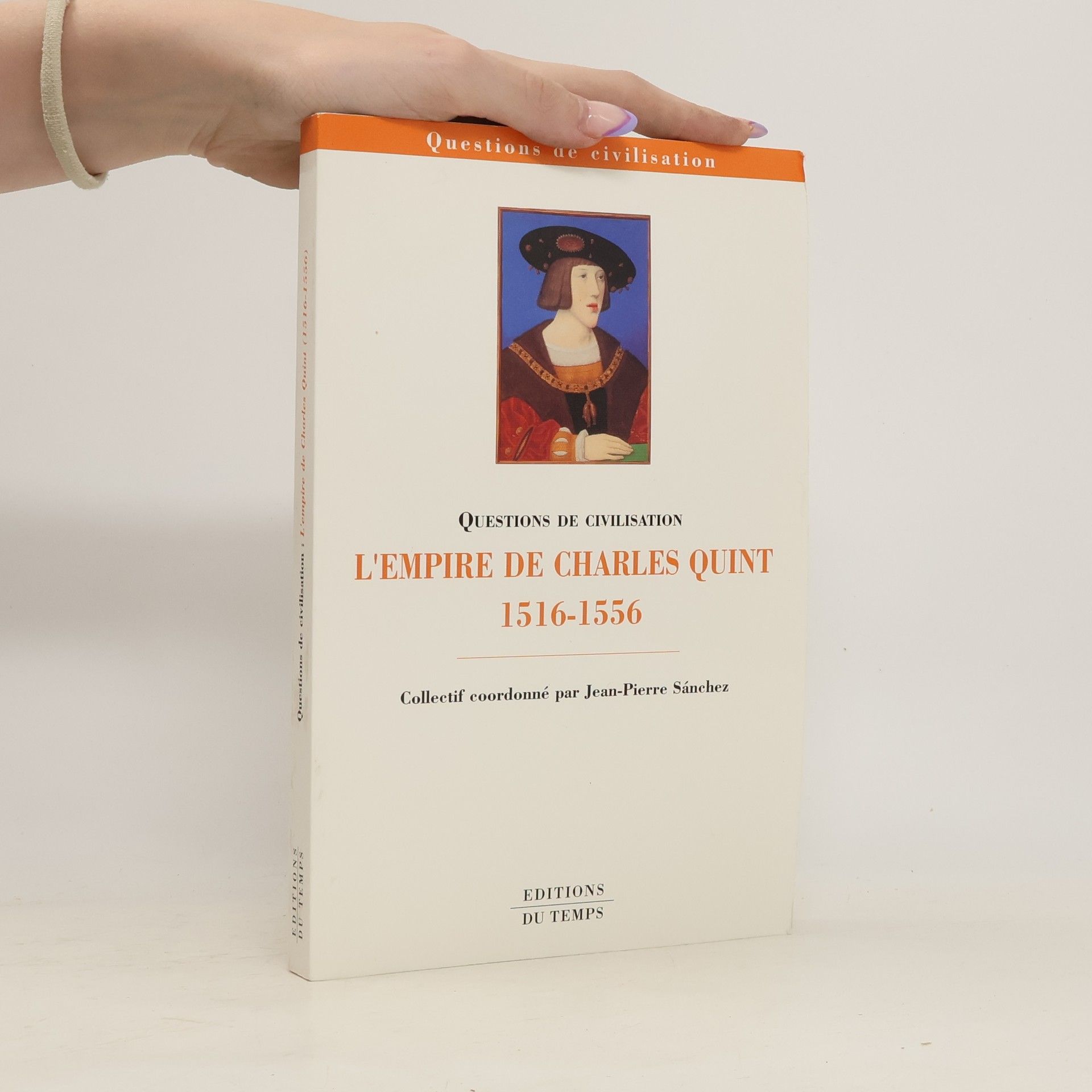 Jean-Pierre Sanchez L' empire de Charles Quint