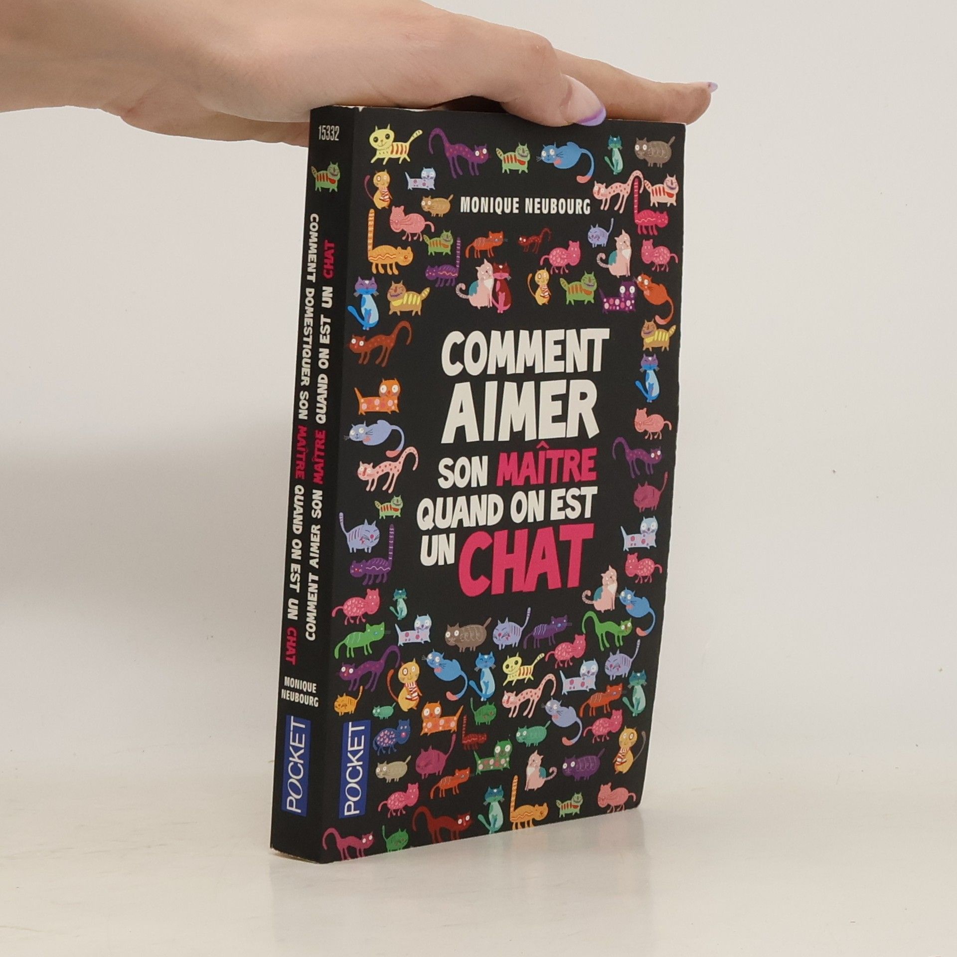 Monique Neubourg Comment aimer son maître quand on est un chat & comment domestiquer son maître quand on est un chat