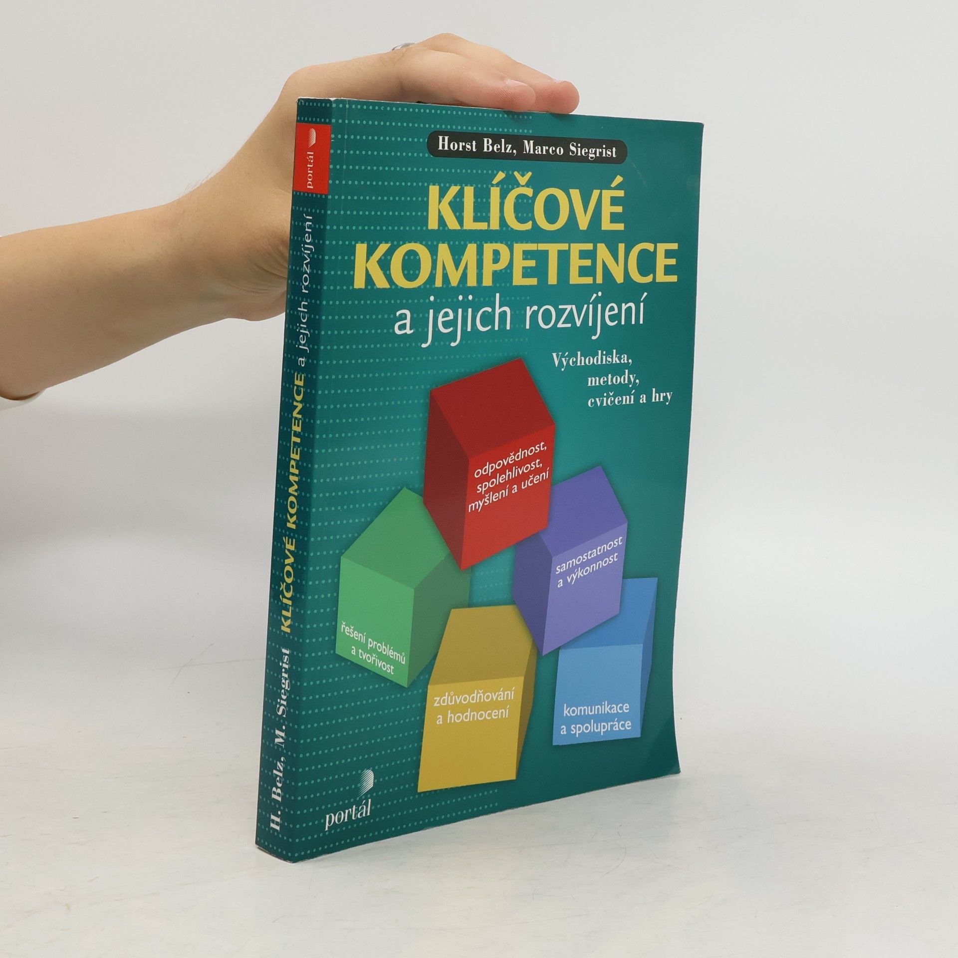 Horst Belz Klíčové kompetence a jejich rozvíjení : východiska, metody, cvičení a hry