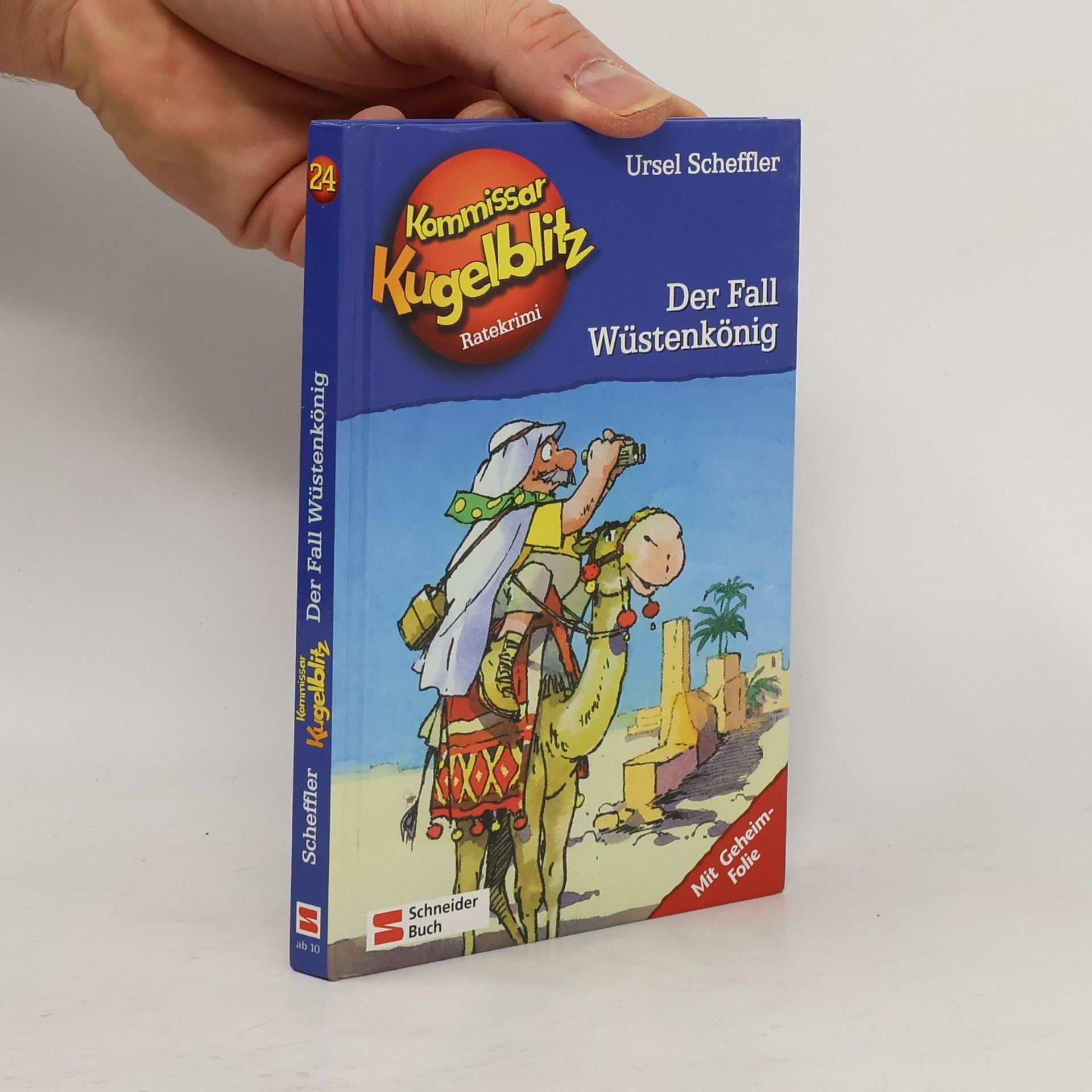 Ursel Scheffler Kommissar Kugelblitz. Der Fall Wüstenkönig