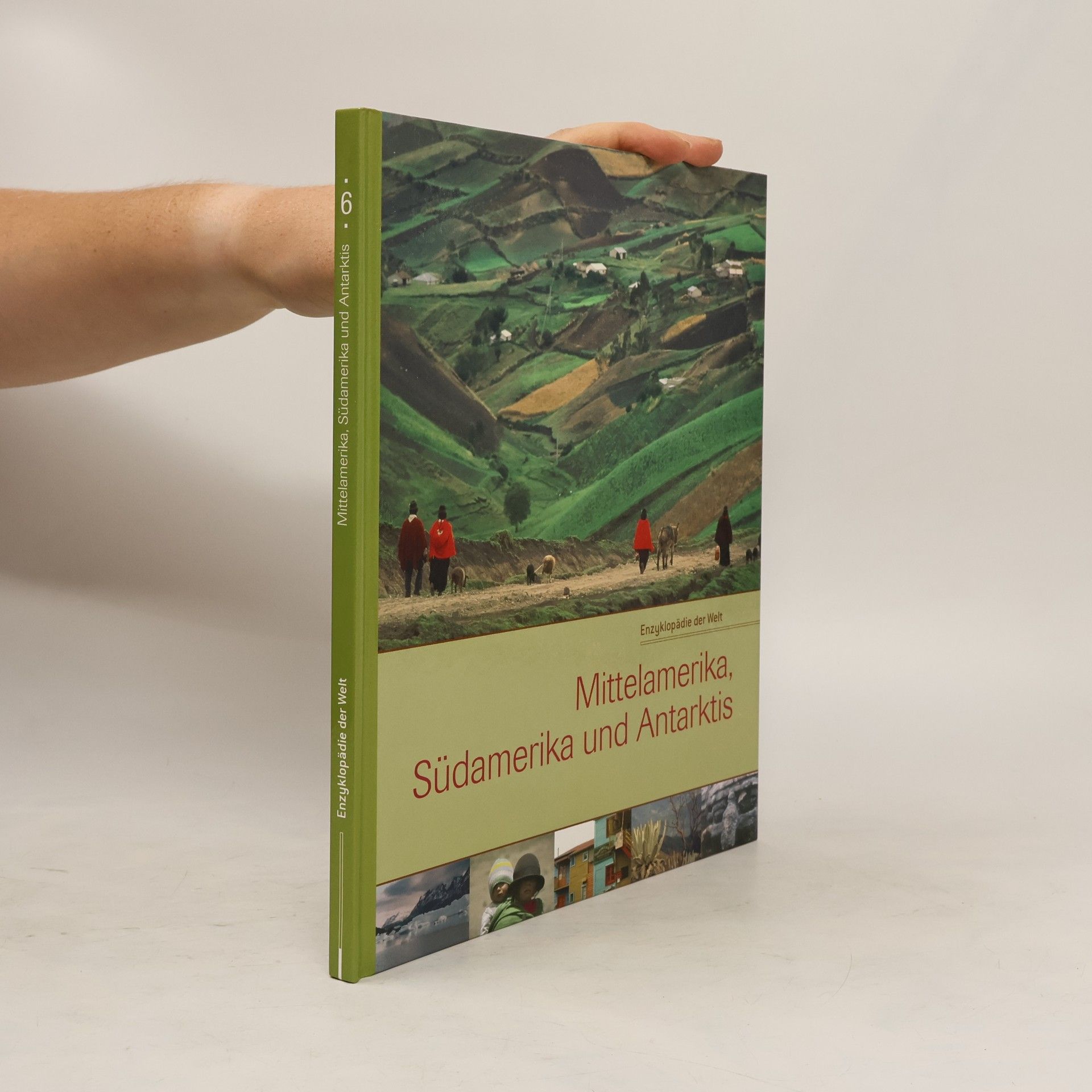 AA.VV. Mittelamerika, Südamerika und Antarktis. Enzyklopädie der Welt 6