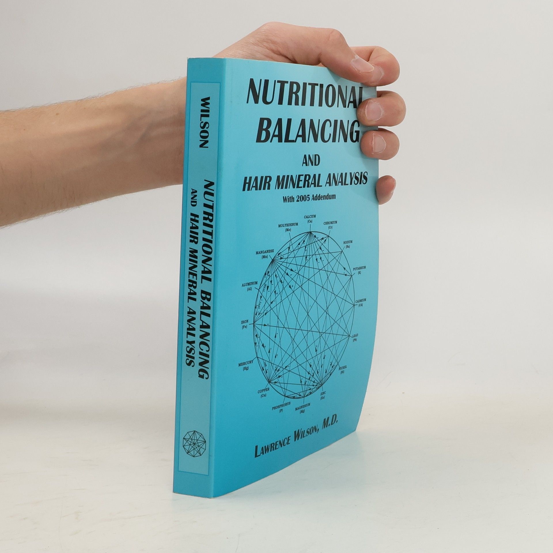 Lawrence D. Wilson Nutritional Balancing and Hair Mineral Analysis - with 2005 Addendum