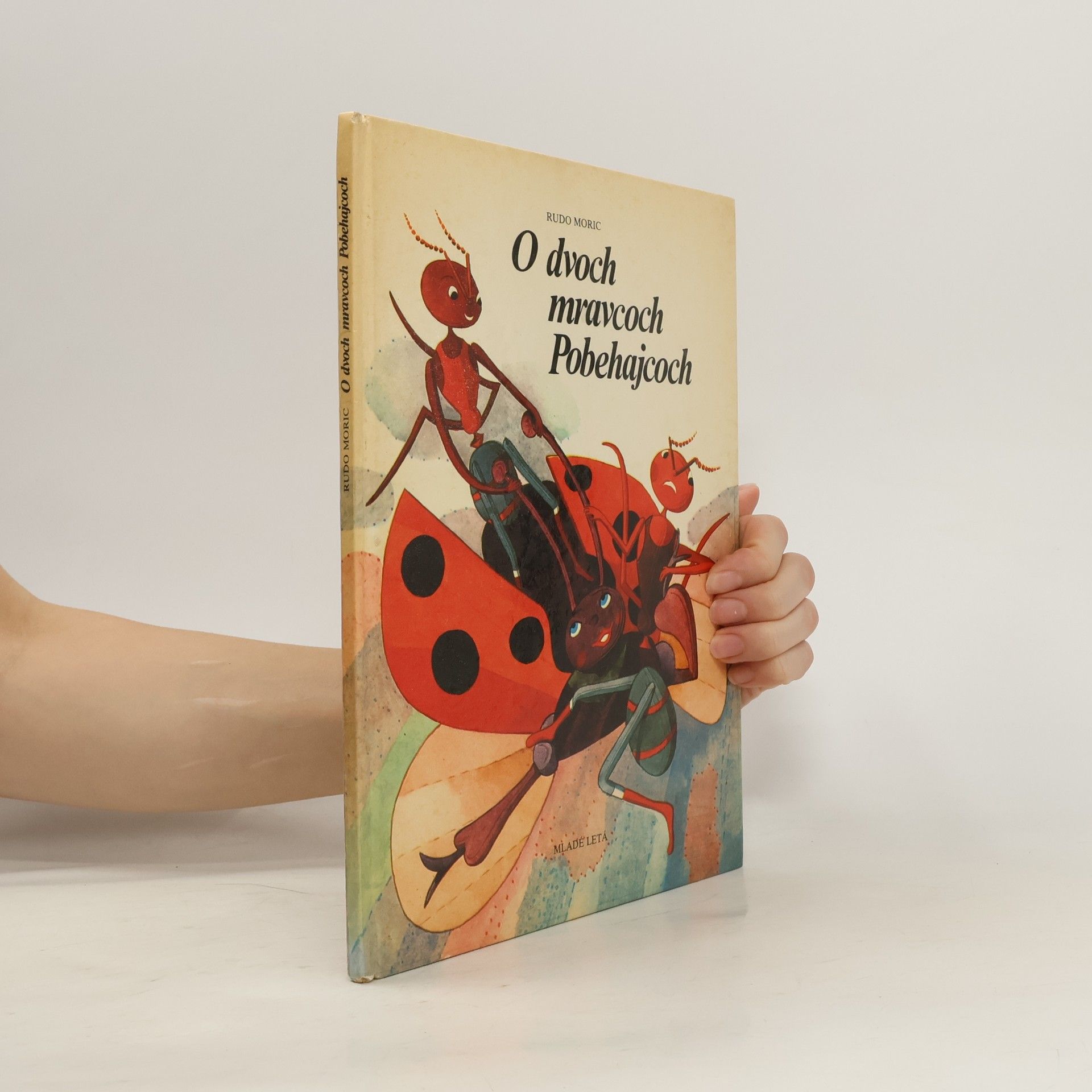 Rudo Moric O dvoch mravcoch pobehajcoch