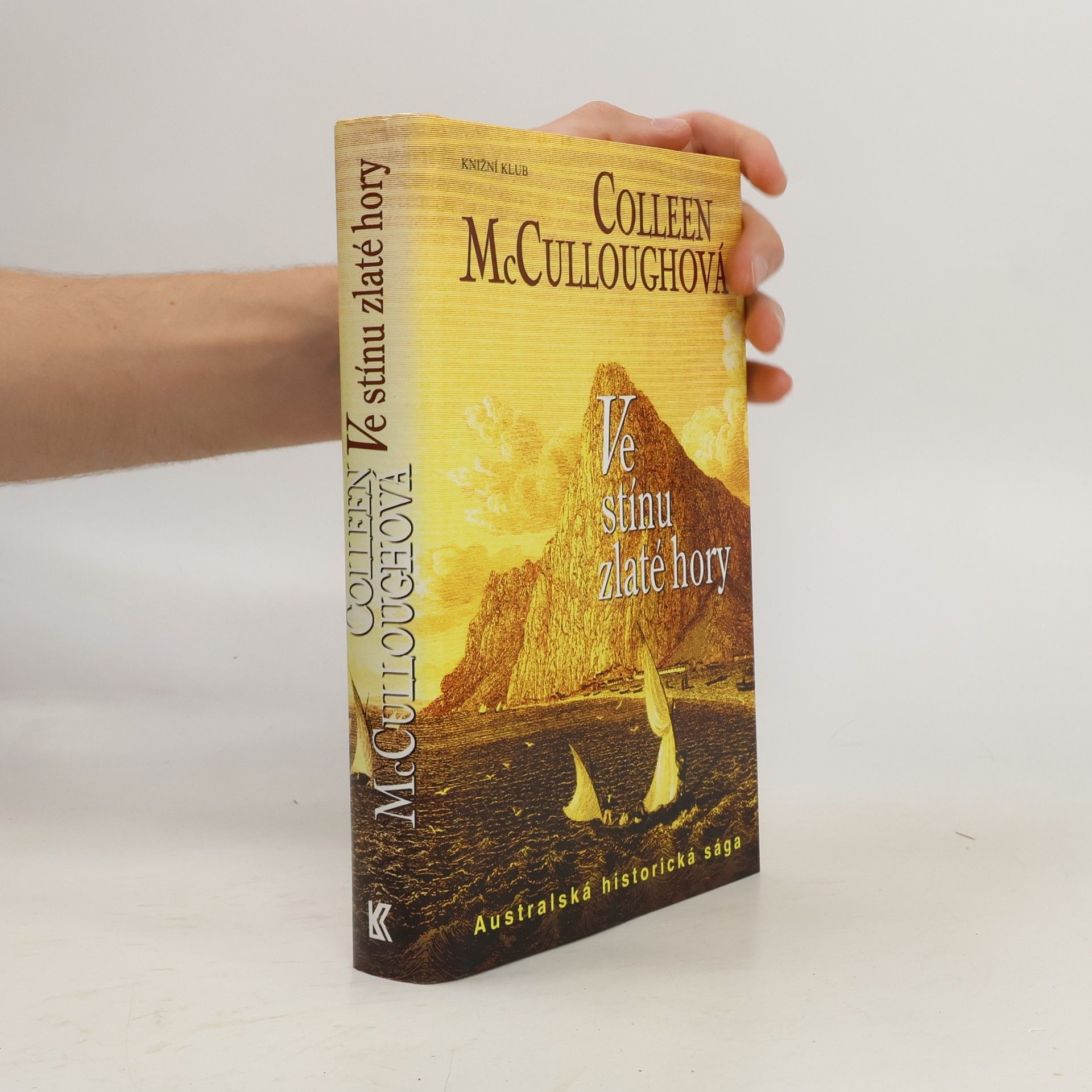 Colleen McCullough Ve stínu zlaté hory