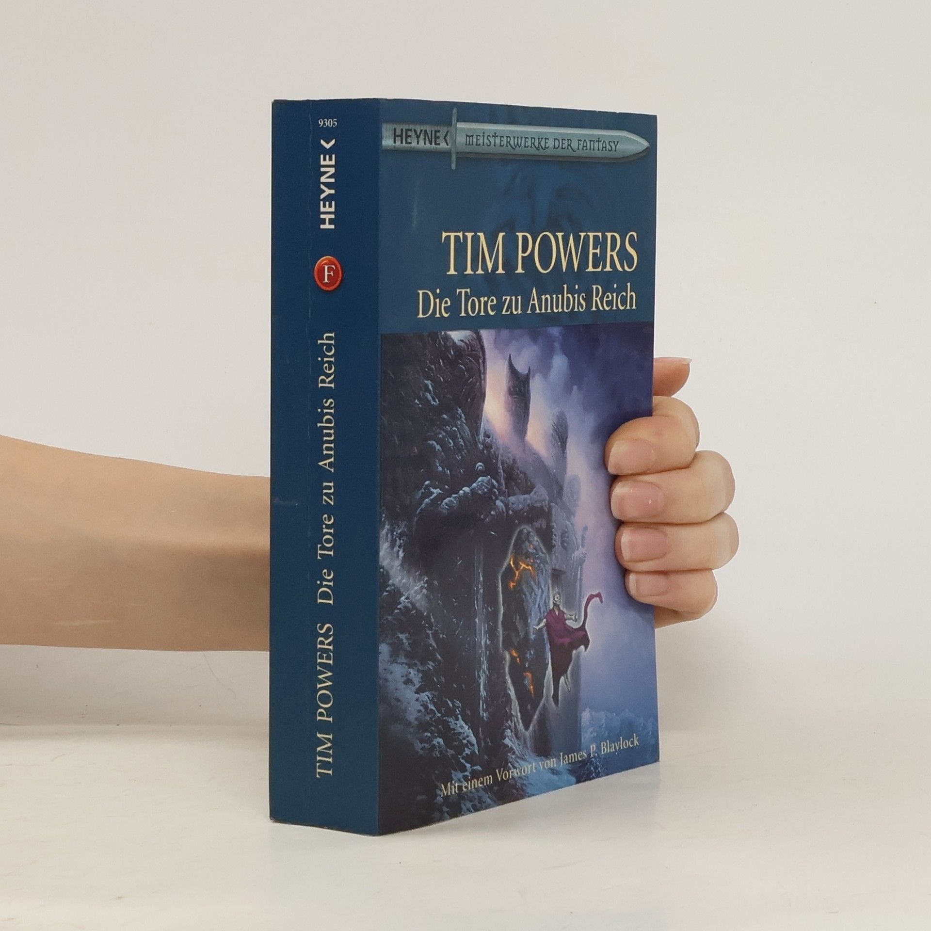 Tim Powers Die Tore zu Anubis Reich. Mit e. Vorw. v. James P. Blaylock