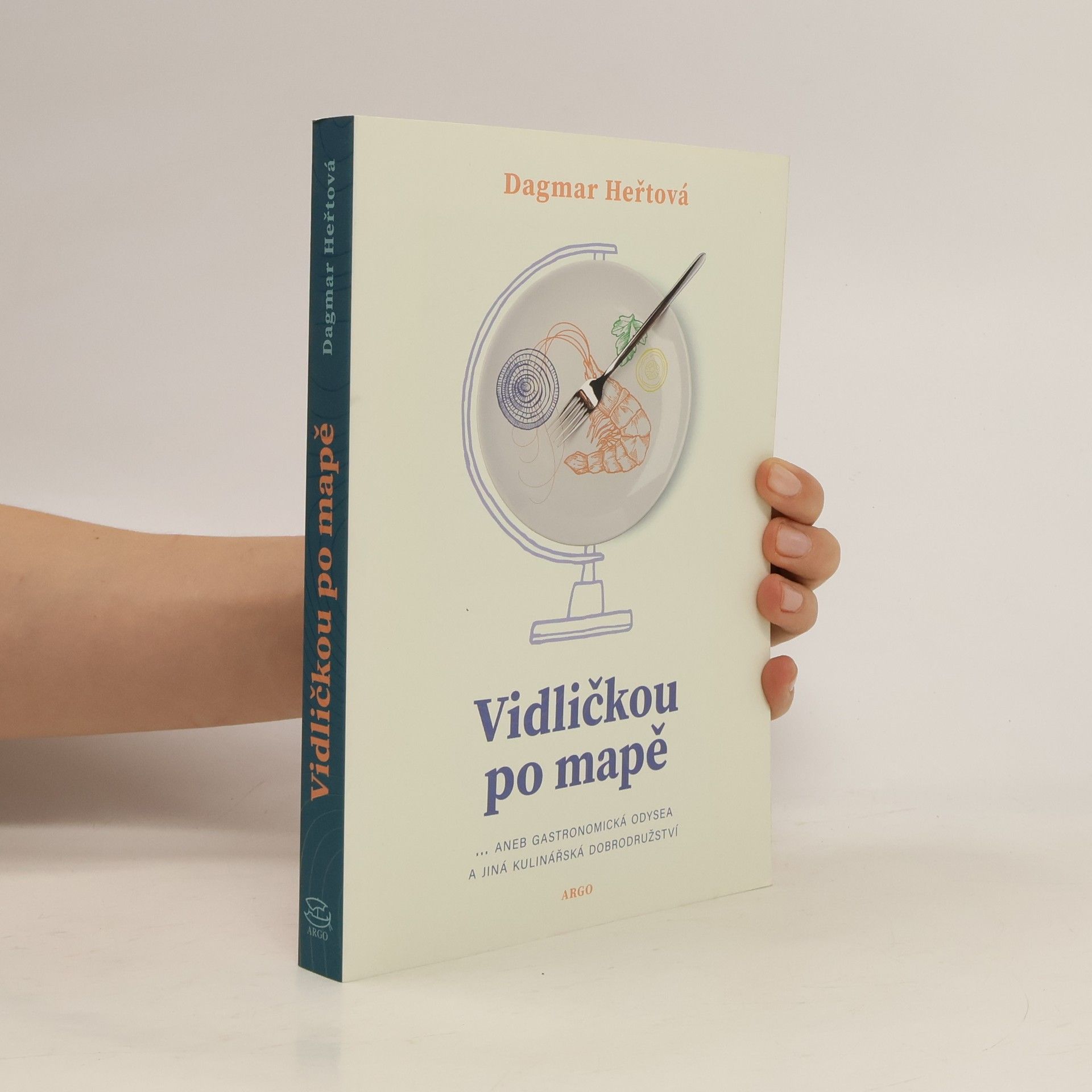 Dagmar Heřtová Vidličkou po mapě : ...aneb gastronomická odysea a jiná kulinářská dobrodružství