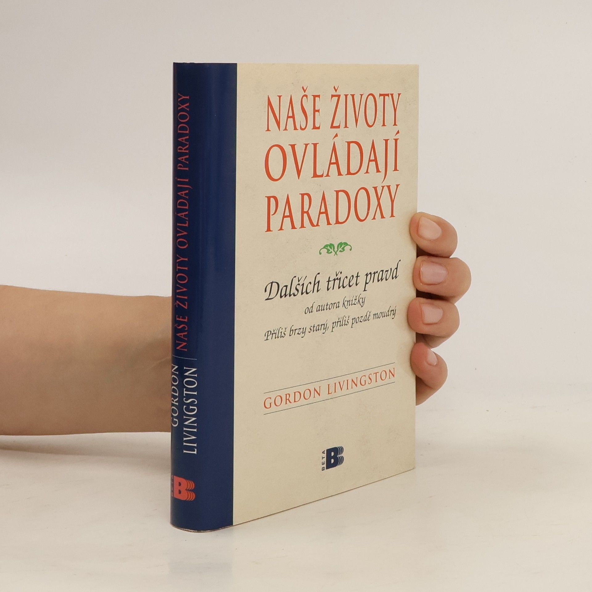 Naše životy ovládají paradoxy: Dalších třicet pravd, které je nutno znát