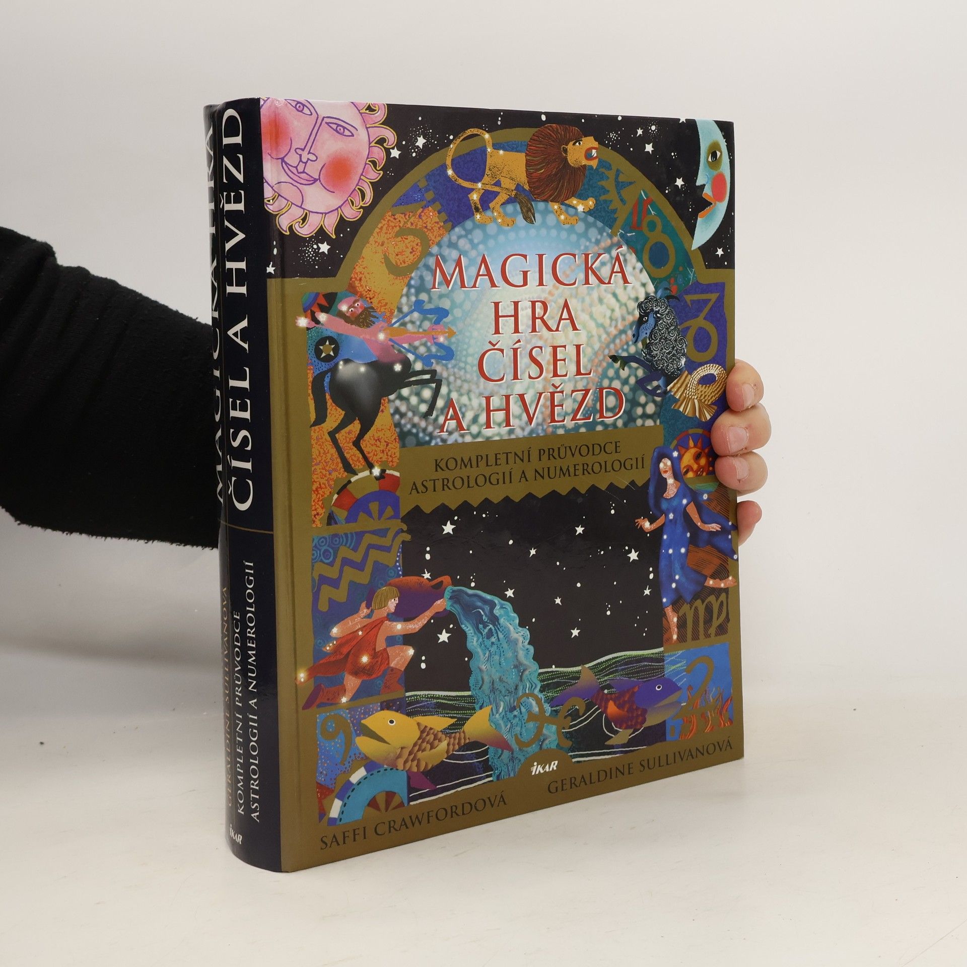 Magická hra čísel a hvězd. Kompletní průvodce astrologií a numerologií