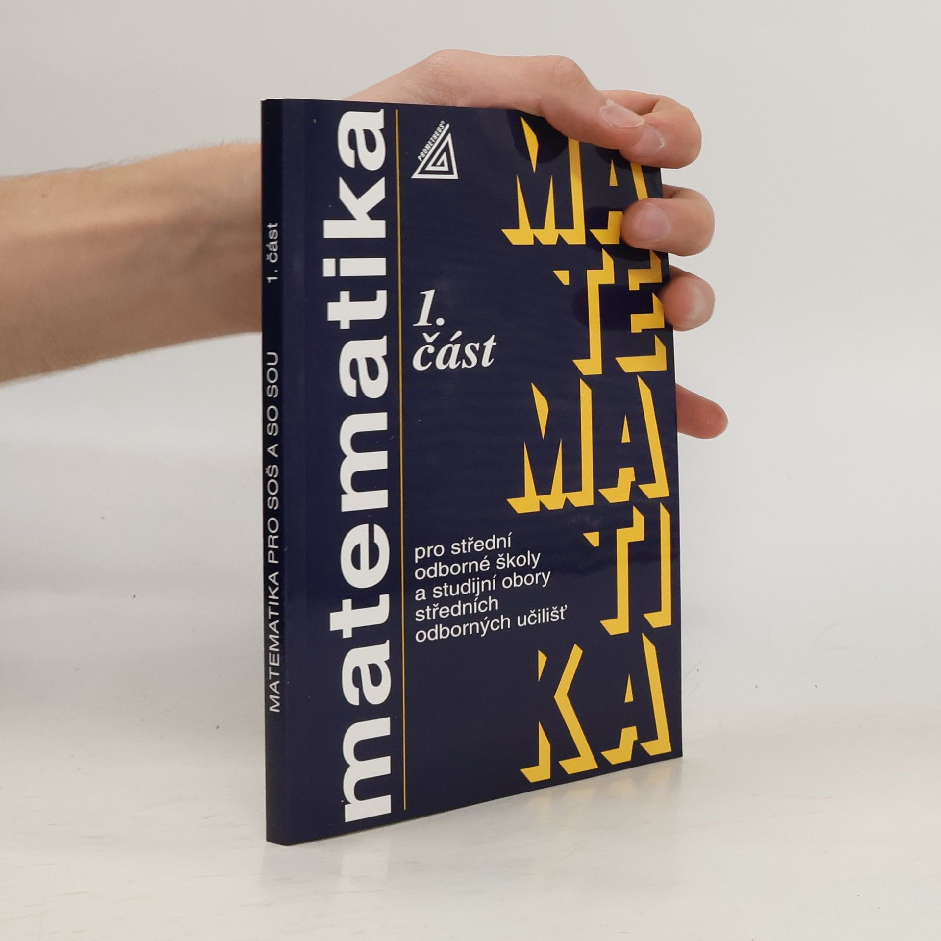 Emil Calda Matematika pro střední odborné školy a studijní obory středních odborných učilišť. 1. část