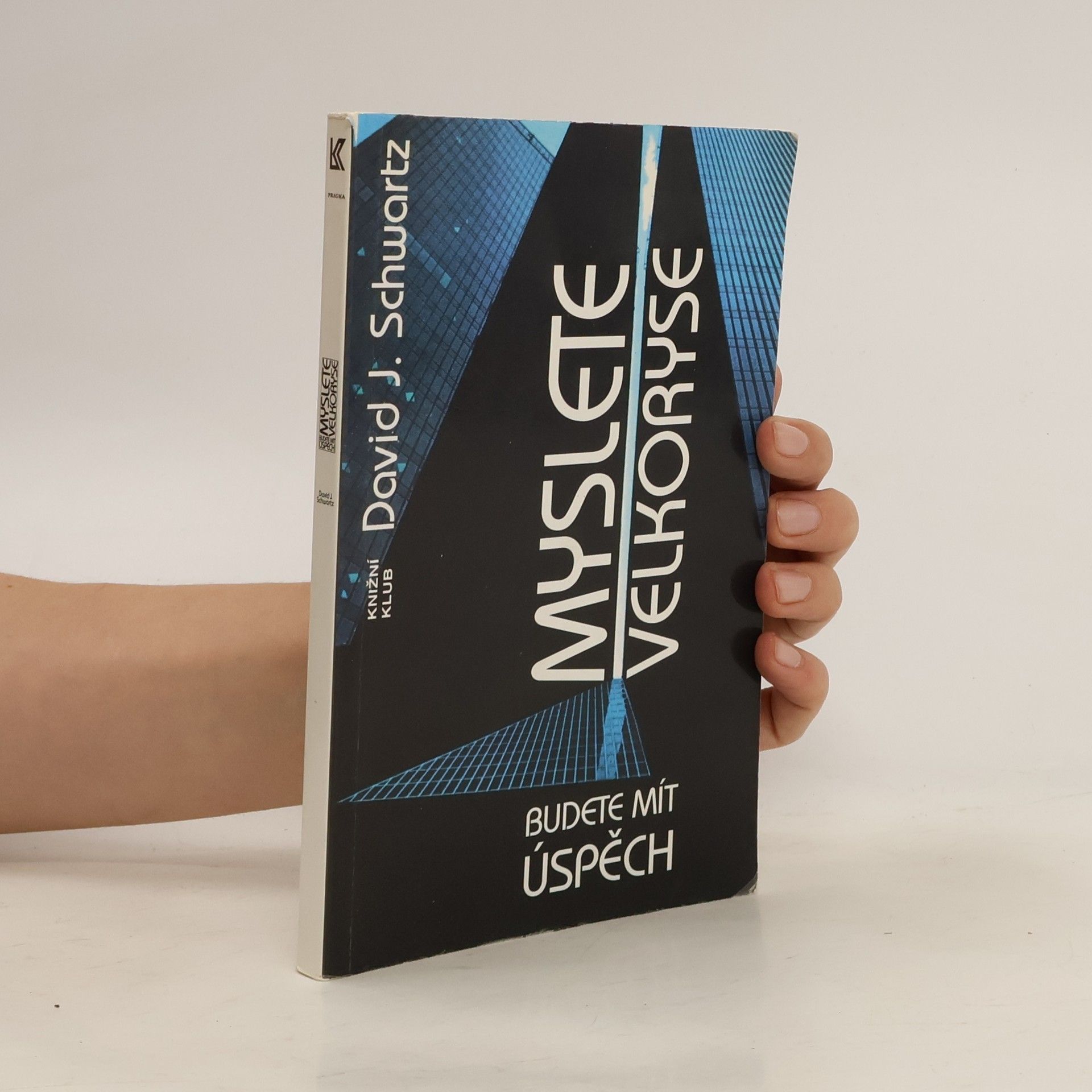 David J.(David Joseph) Schwartz Myslete velkoryse