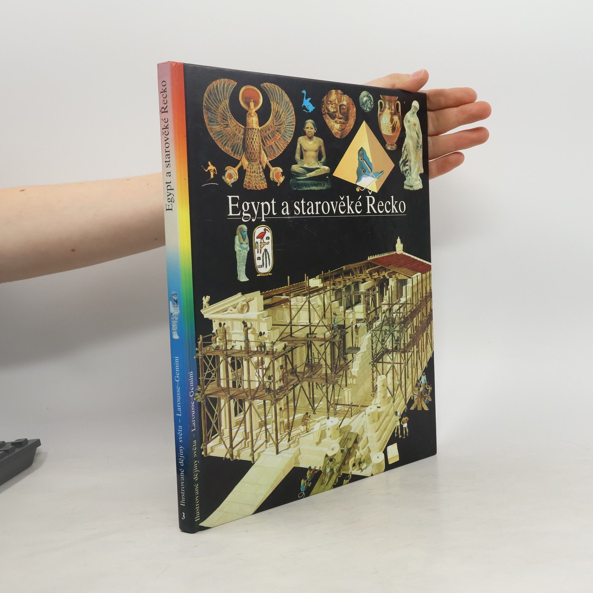 Autorenkollektiv Ilustrované dějiny světa 3. Egypt a starověké Řecko
