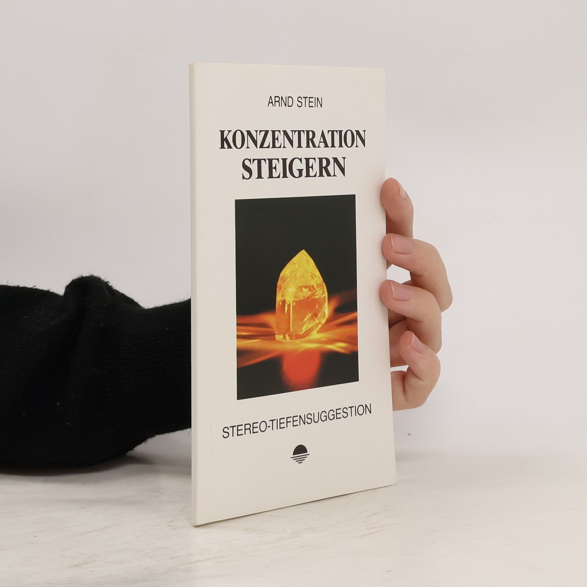 Arnold Stein Konzentration steigern