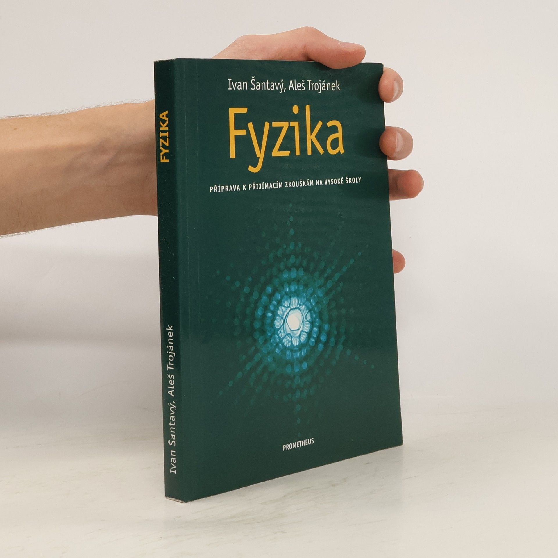 Fyzika: Příprava k přijímacím zkouškám na vysoké školy