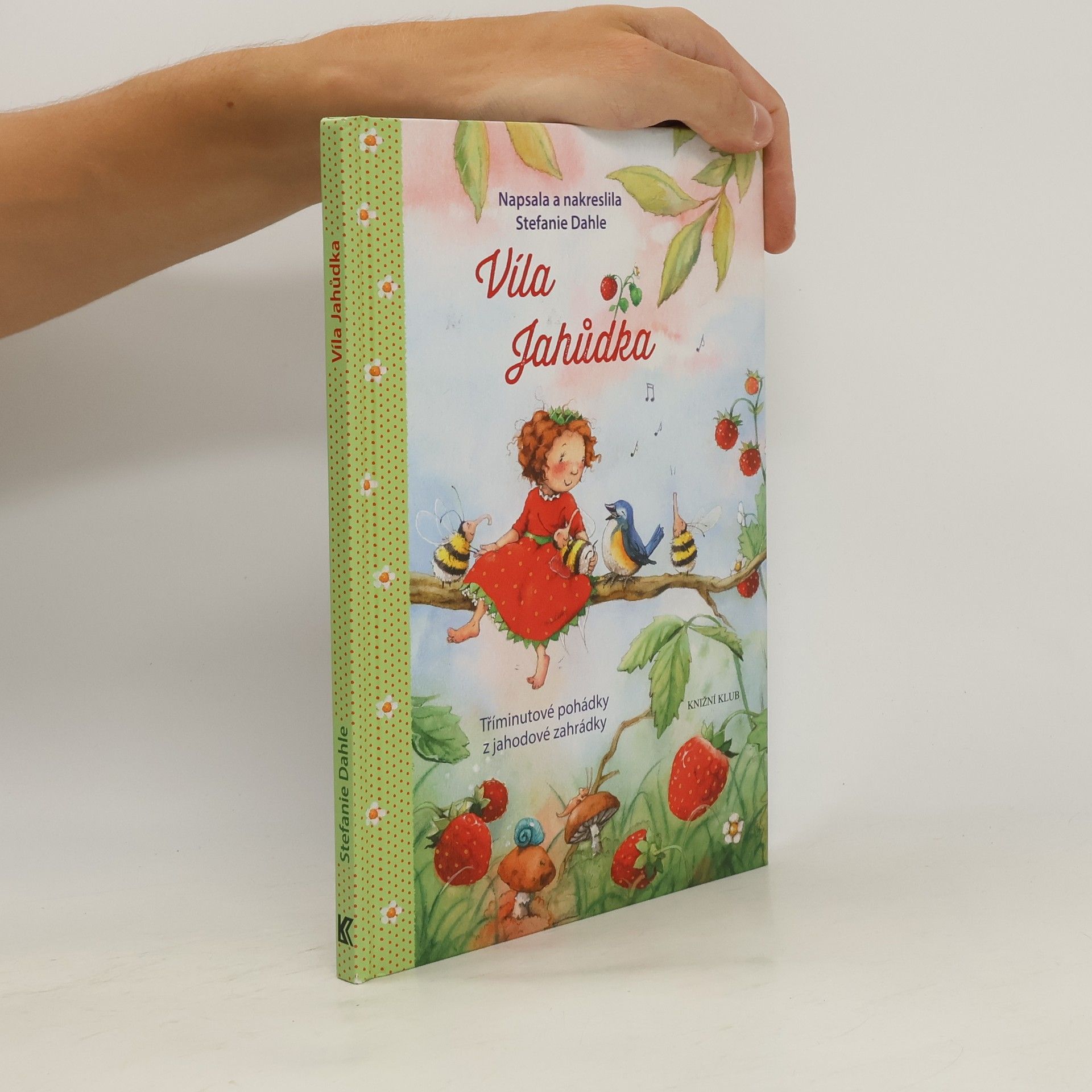 Stefanie Dahle Víla Jahůdka. Tříminutové pohádky z jahodové zahrádky