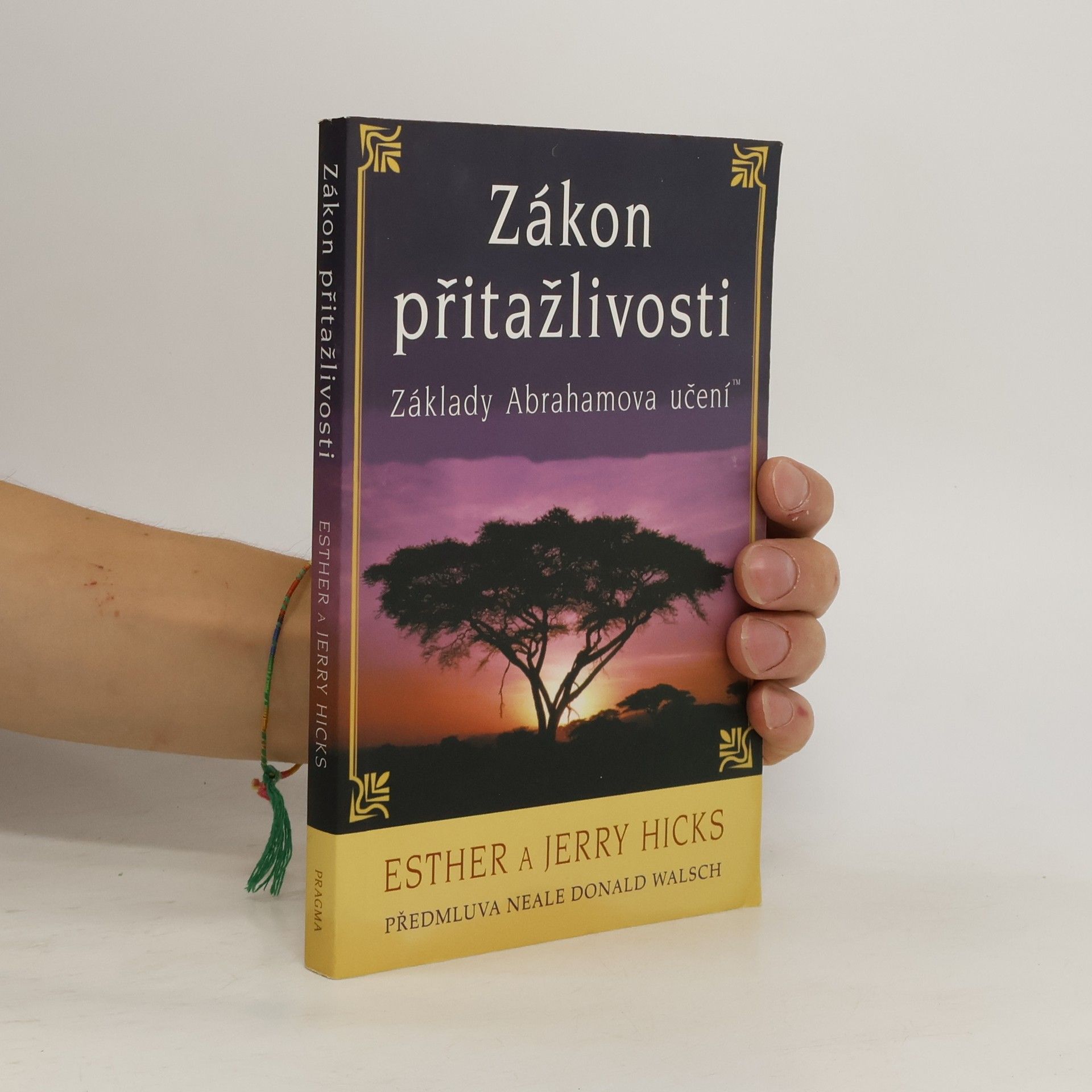 Esther Hicks Zákon přitažlivosti