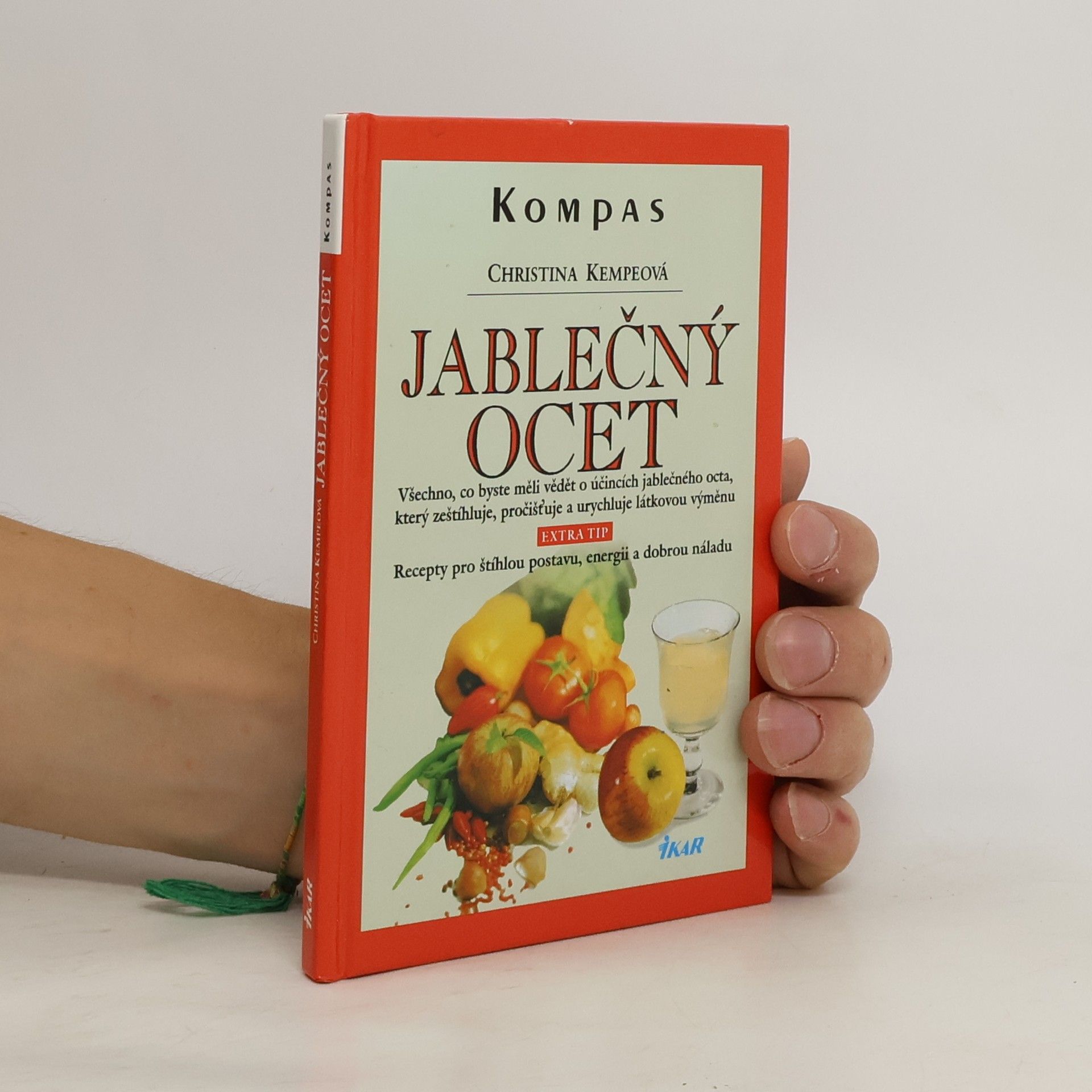 Christina Kempe Jablečný ocet: Prospěšný pro zdraví a krásu: V průběhu 14 dní zhubnete o 5 kilogramů