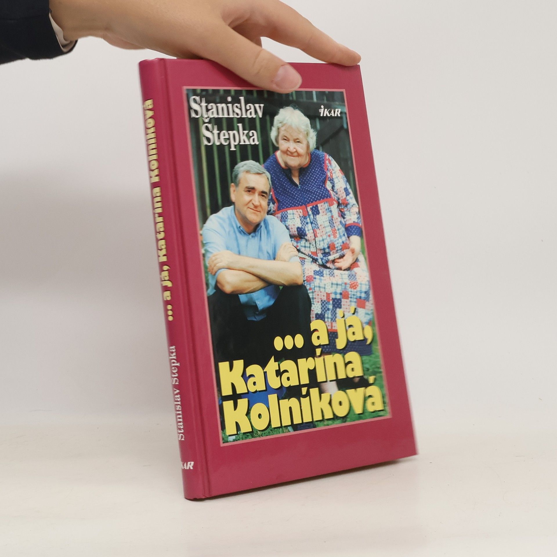 Stanislav Štepka ... a já, Katarína Kolníková