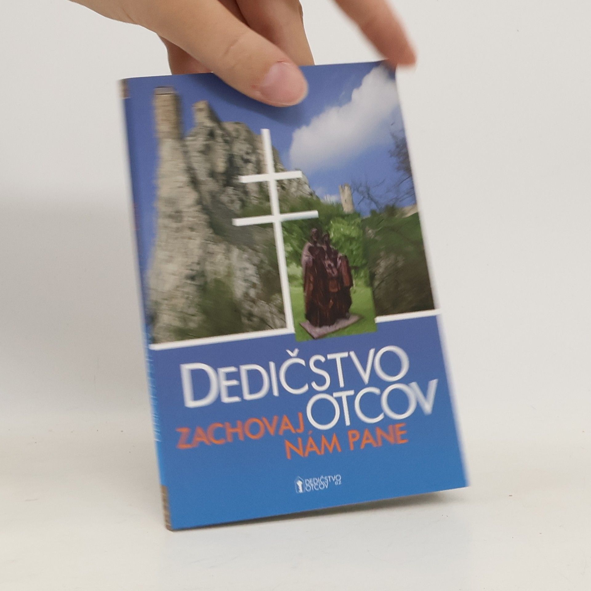 Autorenkollektiv Dedičstvo otcov. Zachovaj nám pane