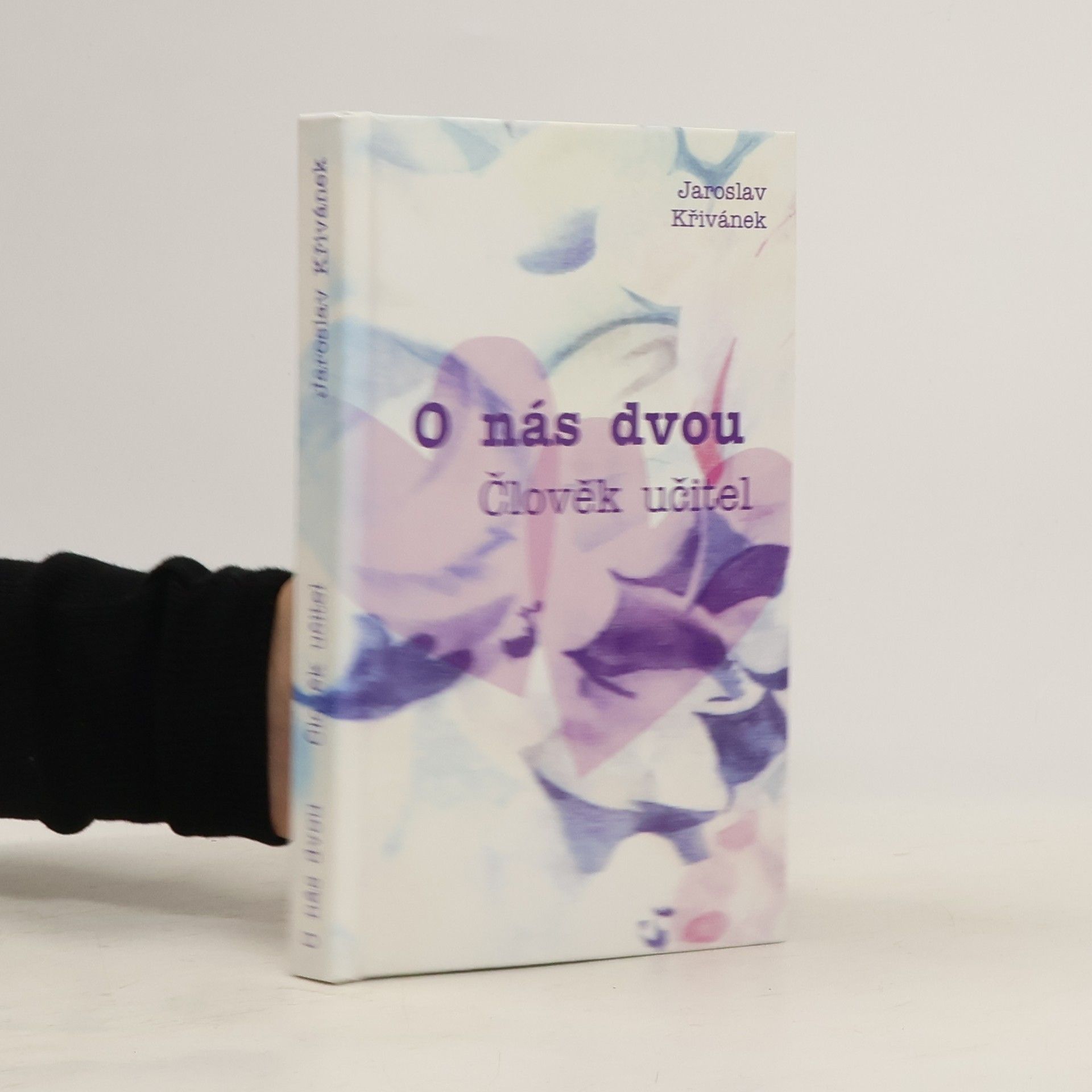 Jaroslav Křivánek O nás dvou: Člověk učitel