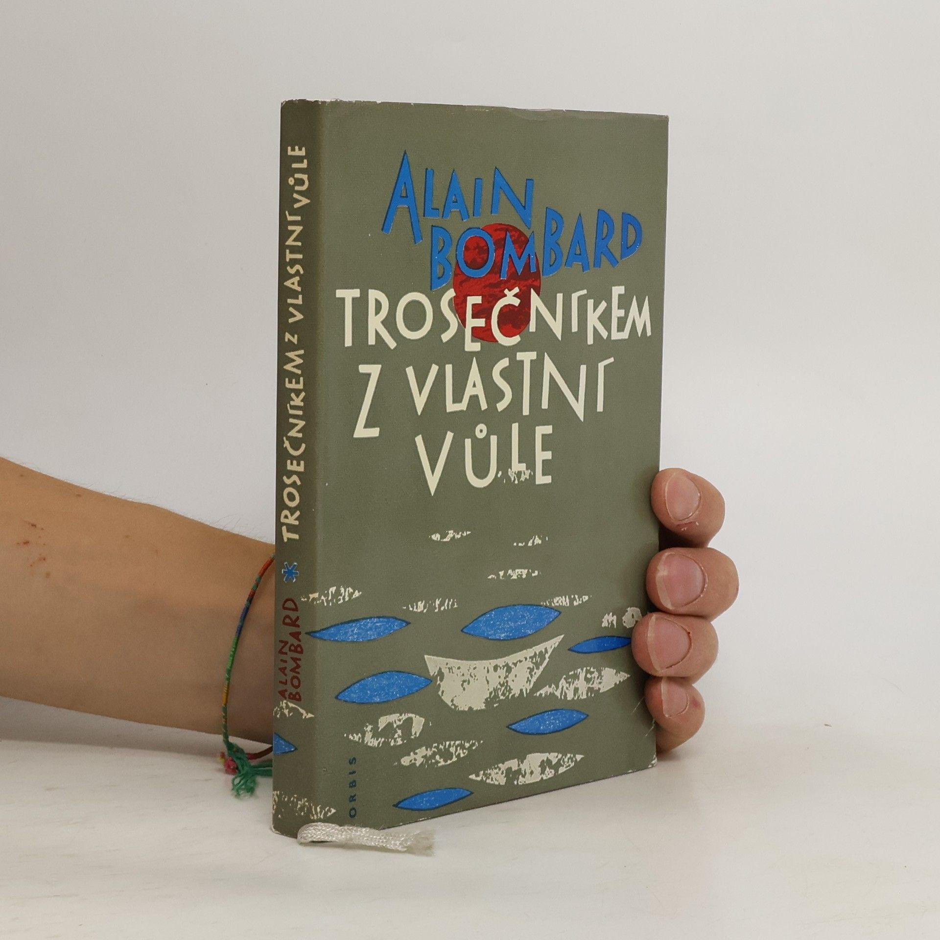 Trosečníkem z vlastní vůle