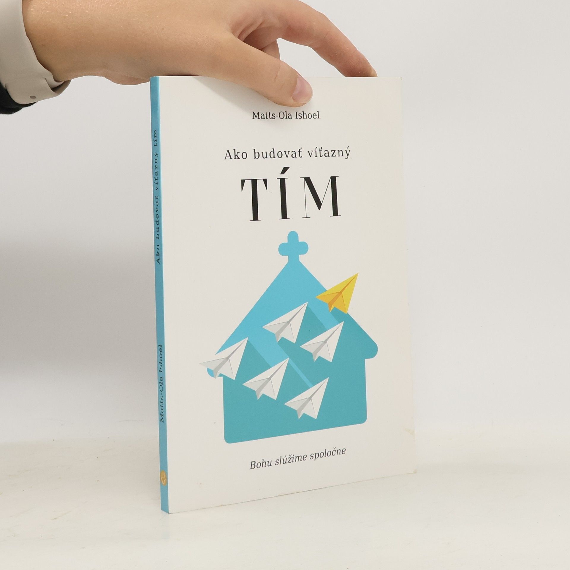 Ako budovať víťazný tím. Bohu slúžime společne