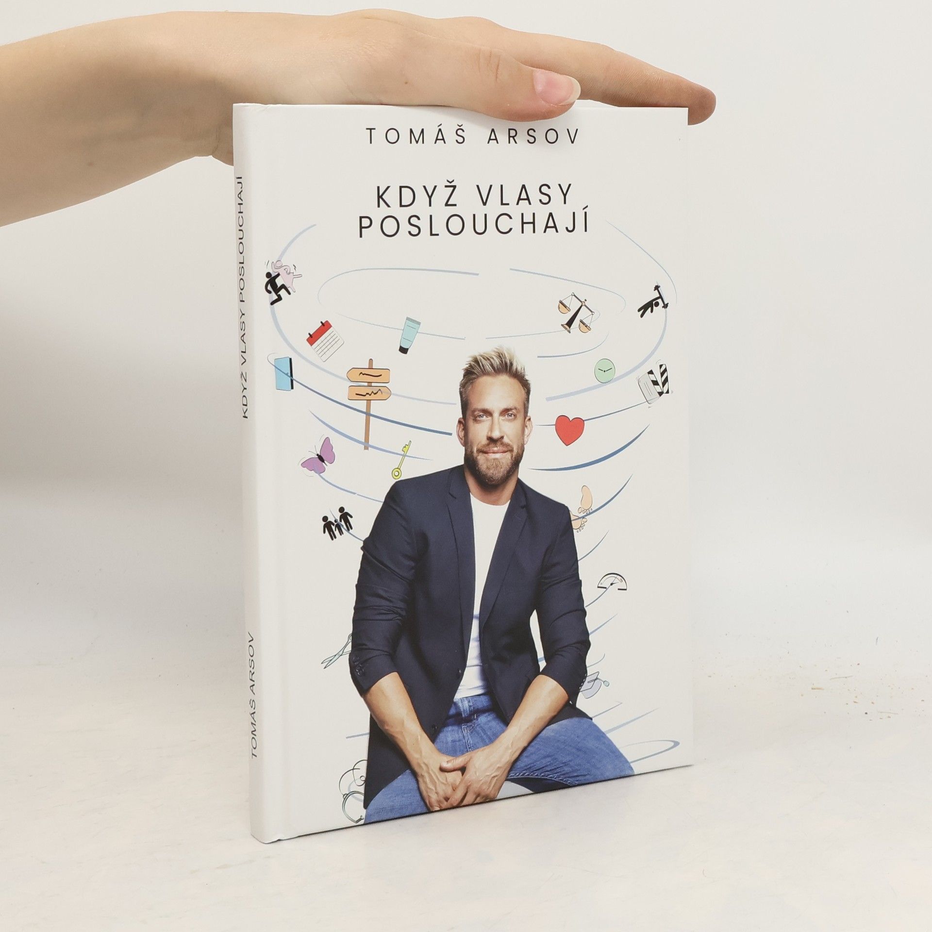 Tomáš Arsov Když vlasy poslouchají