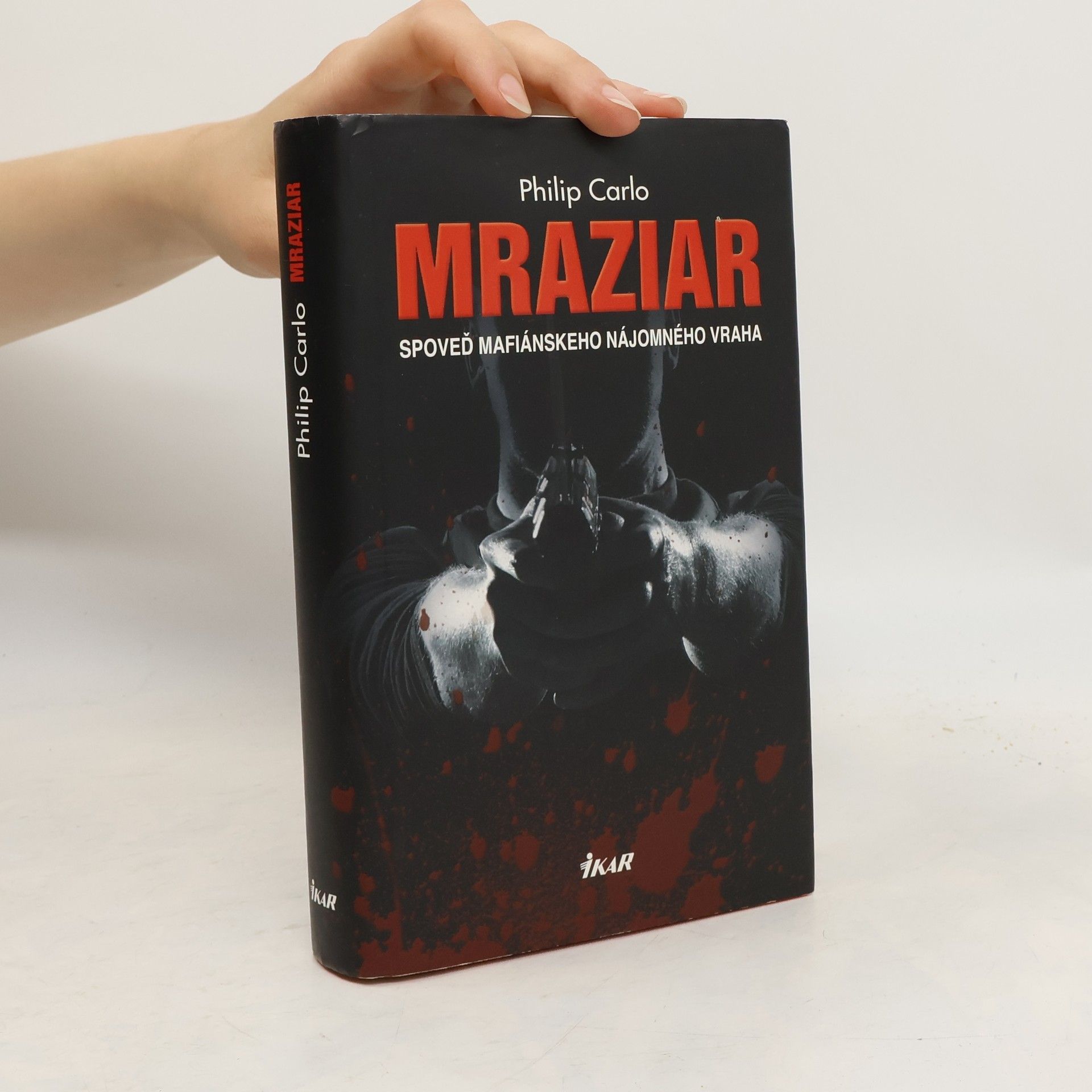 Philip Carlo Mraziar. Spoveď mafiánskeho nájomného vraha