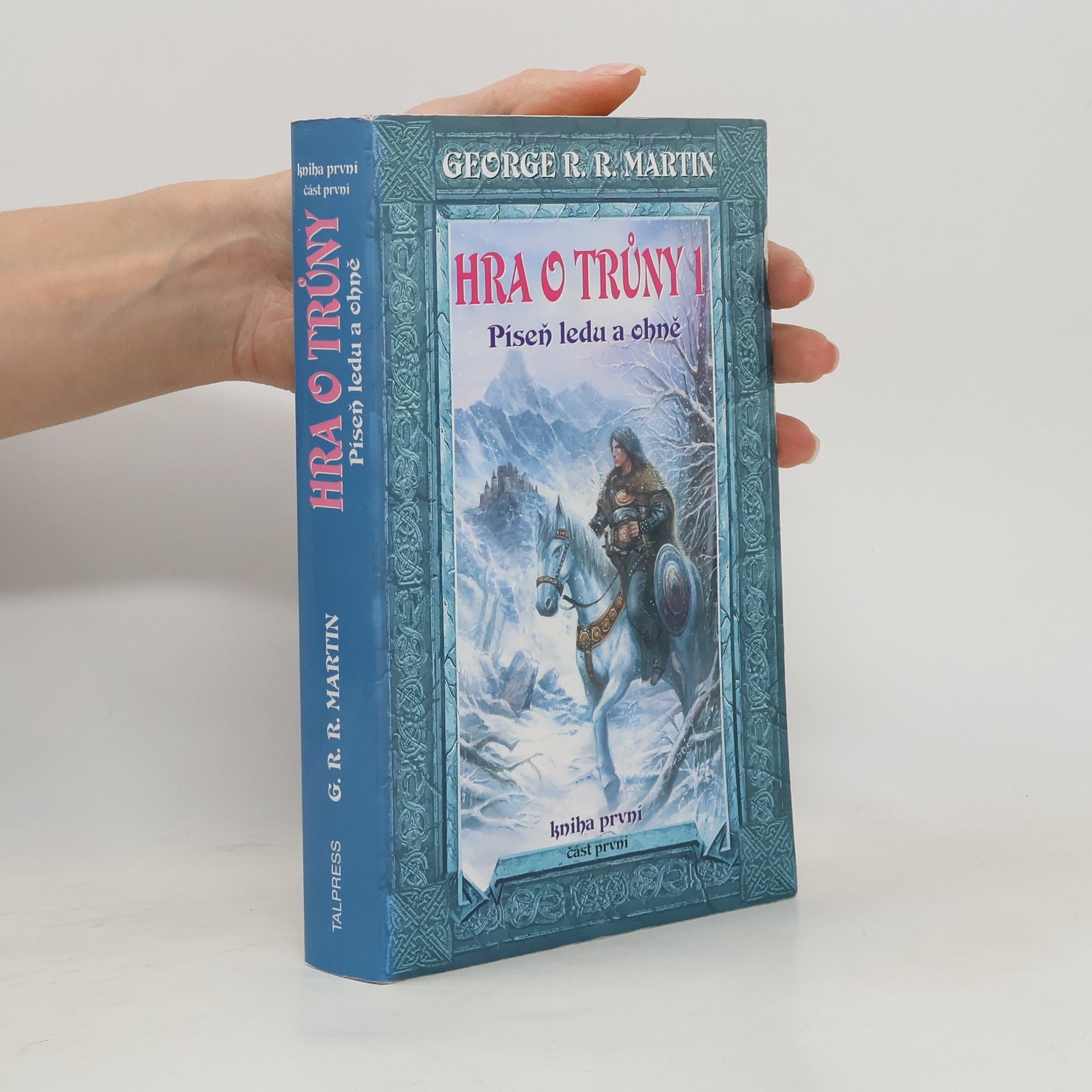 George R. R. Martin Hra o trůny. Část první
