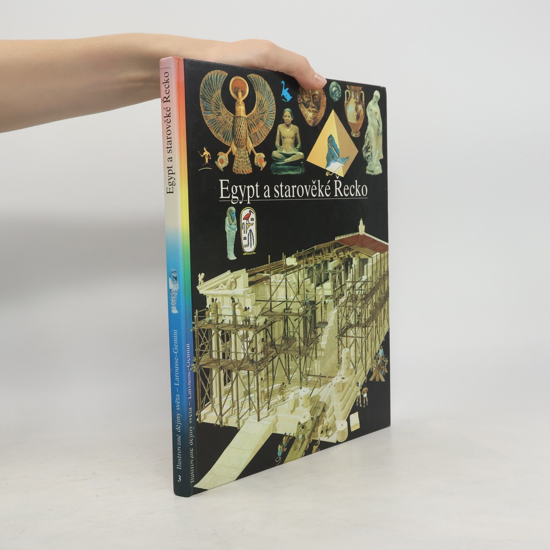 Kolektív autorov Ilustrované dějiny světa 3. Egypt a starověké Řecko