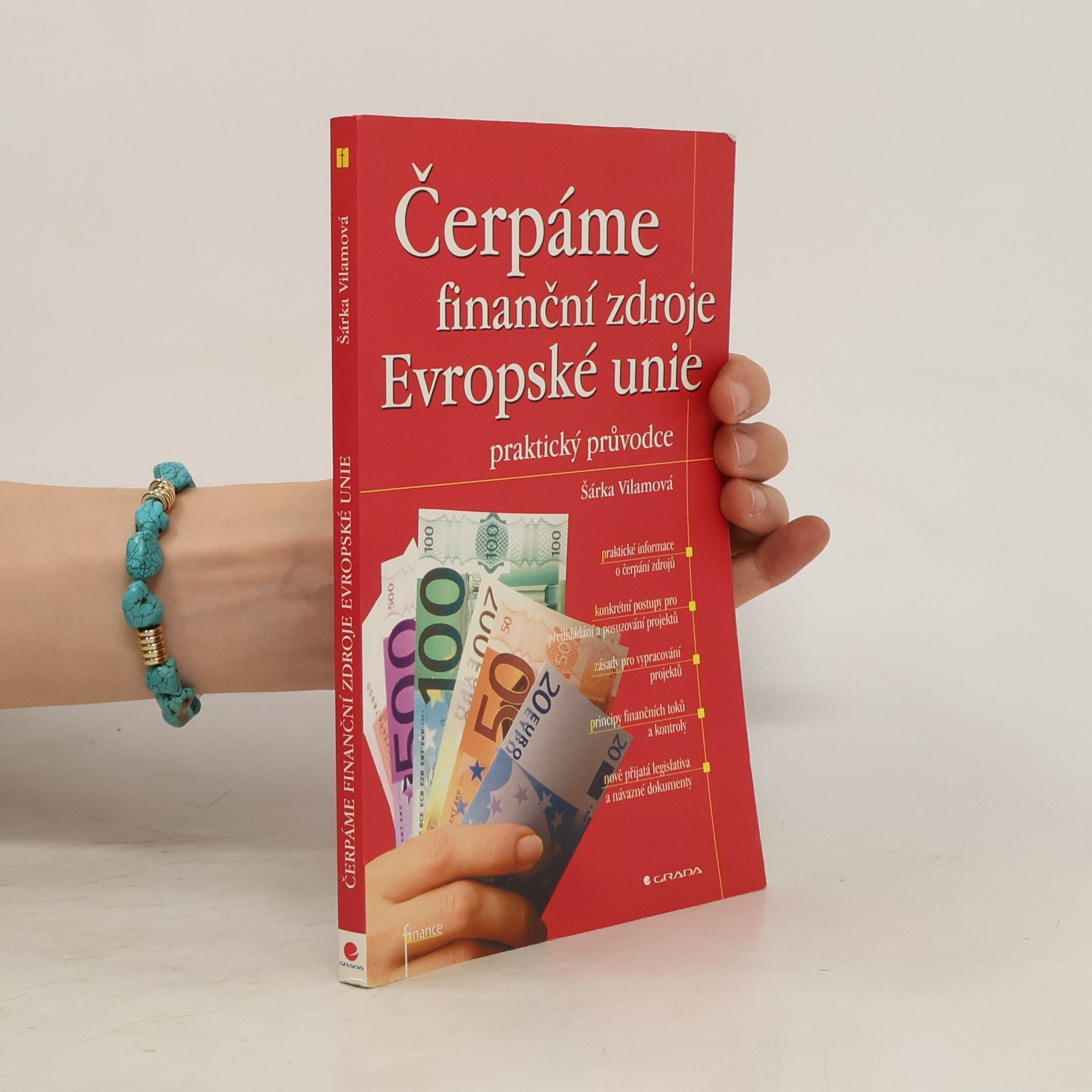 Šárka Vilamová Čerpáme finanční zdroje Evropské unie: praktický průvodce
