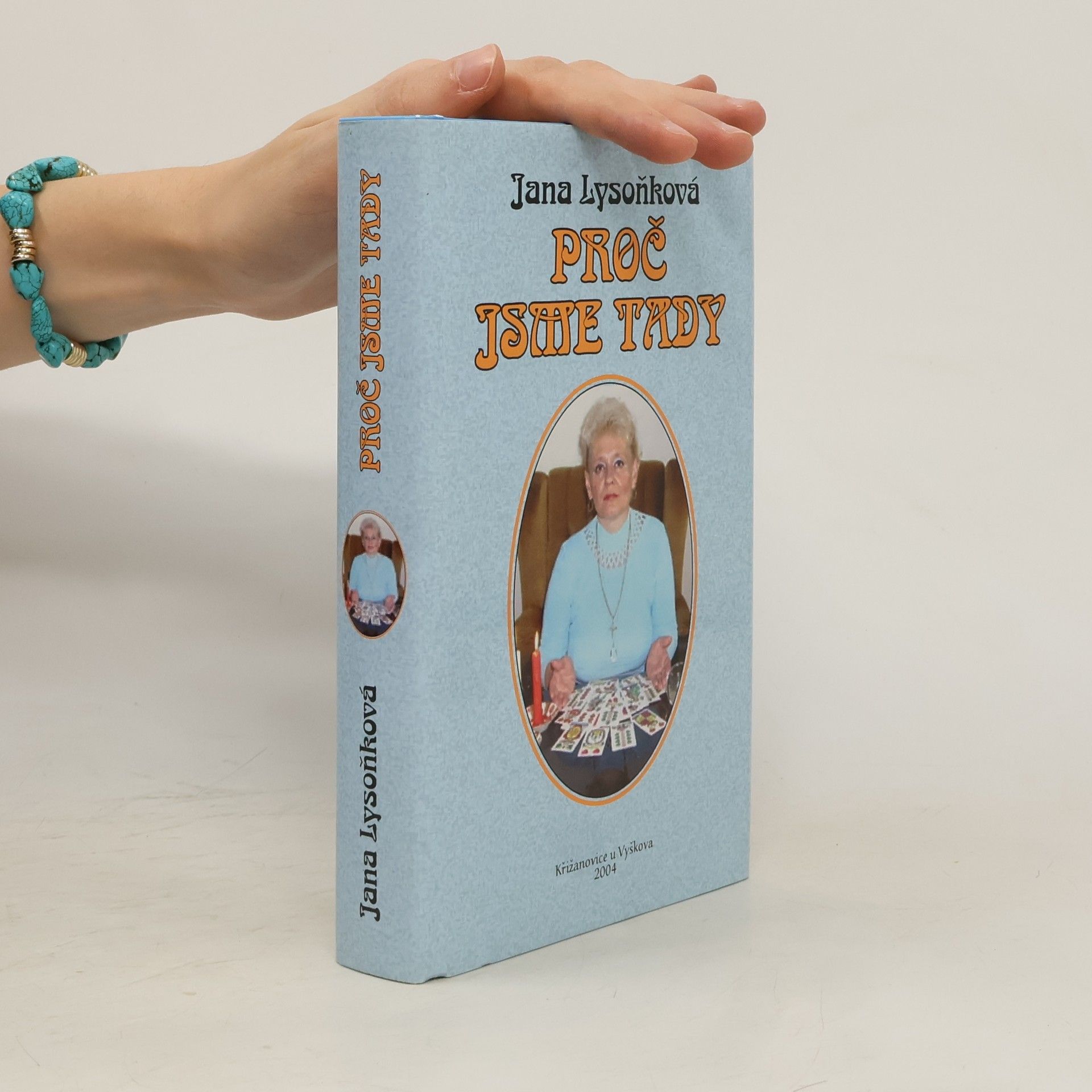 Jana Lysoňková Proč jsme tady