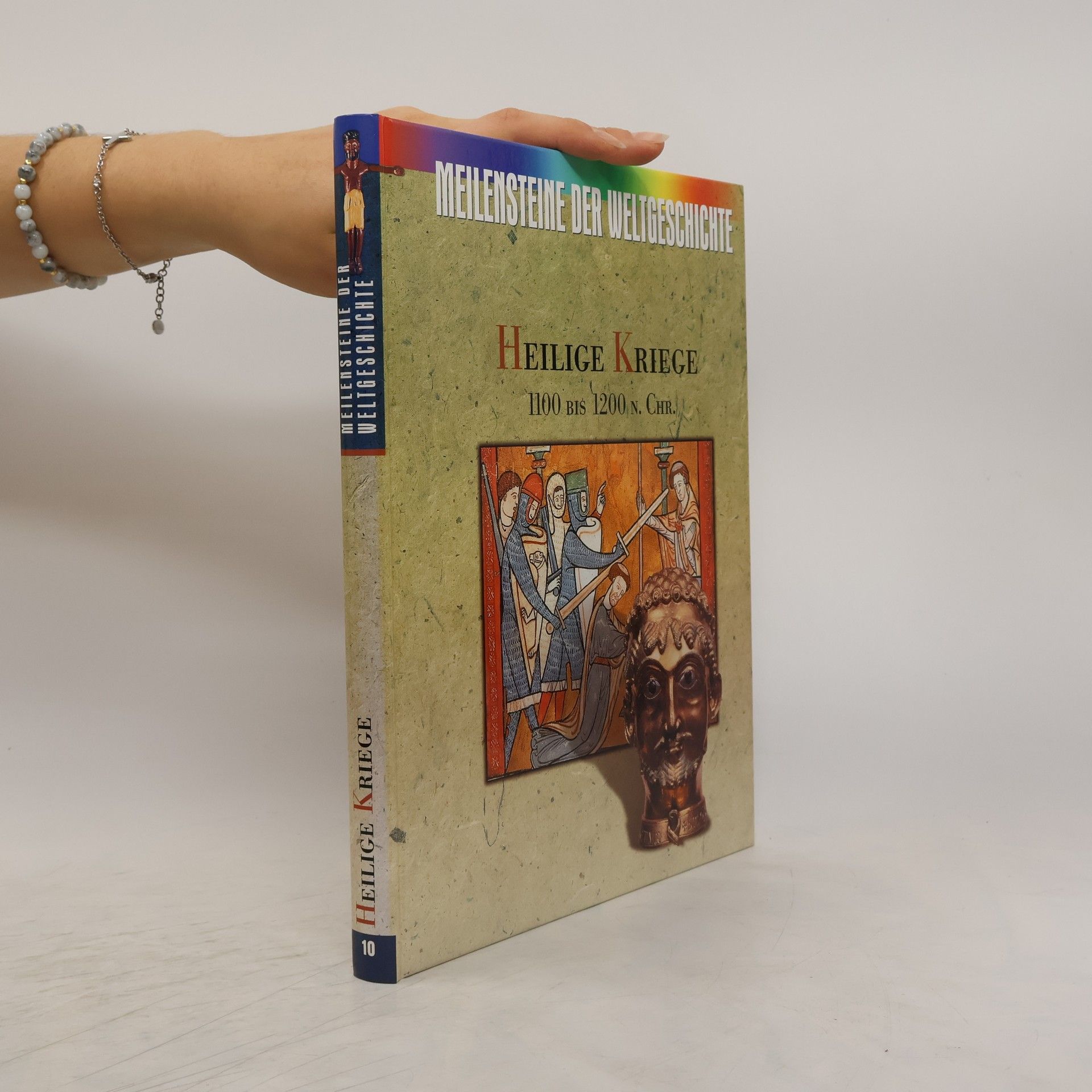Auteurscollectief Meilensteine der Weltgeschichte. Heilige Kriege 1100 bis 1200 N. Chr.