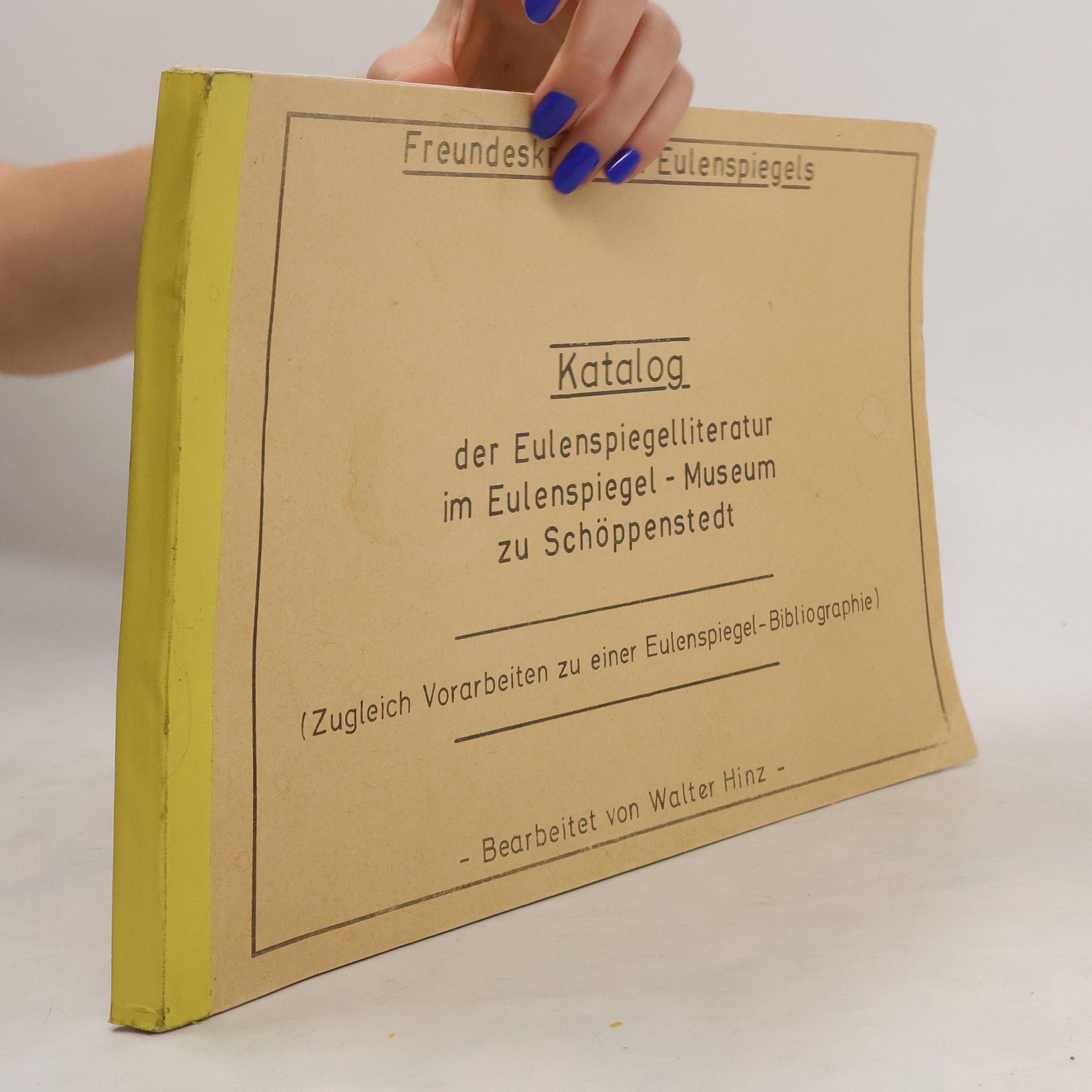 Walter Hinz Katalog der Eulenspiegelliteratur im Eulenspiegel - Museum zu Schöppenstedt