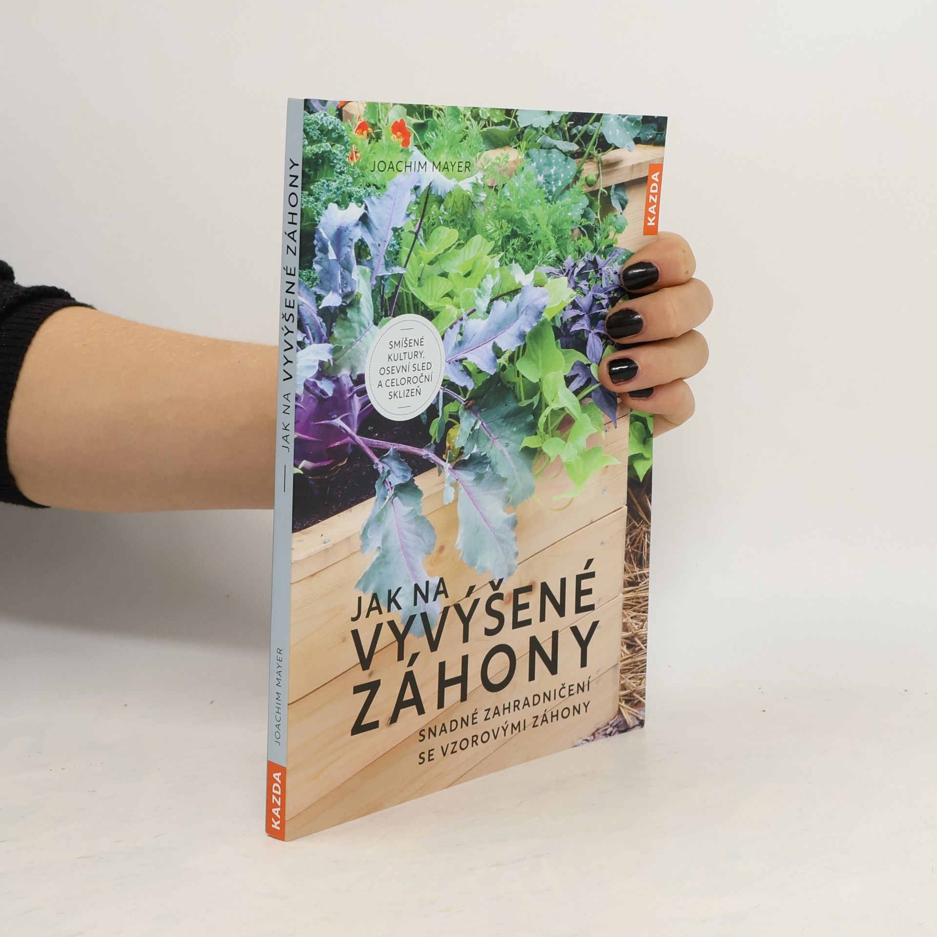 Jak na vyvýšené záhony : snadné zahradničení se vzorovými záhony